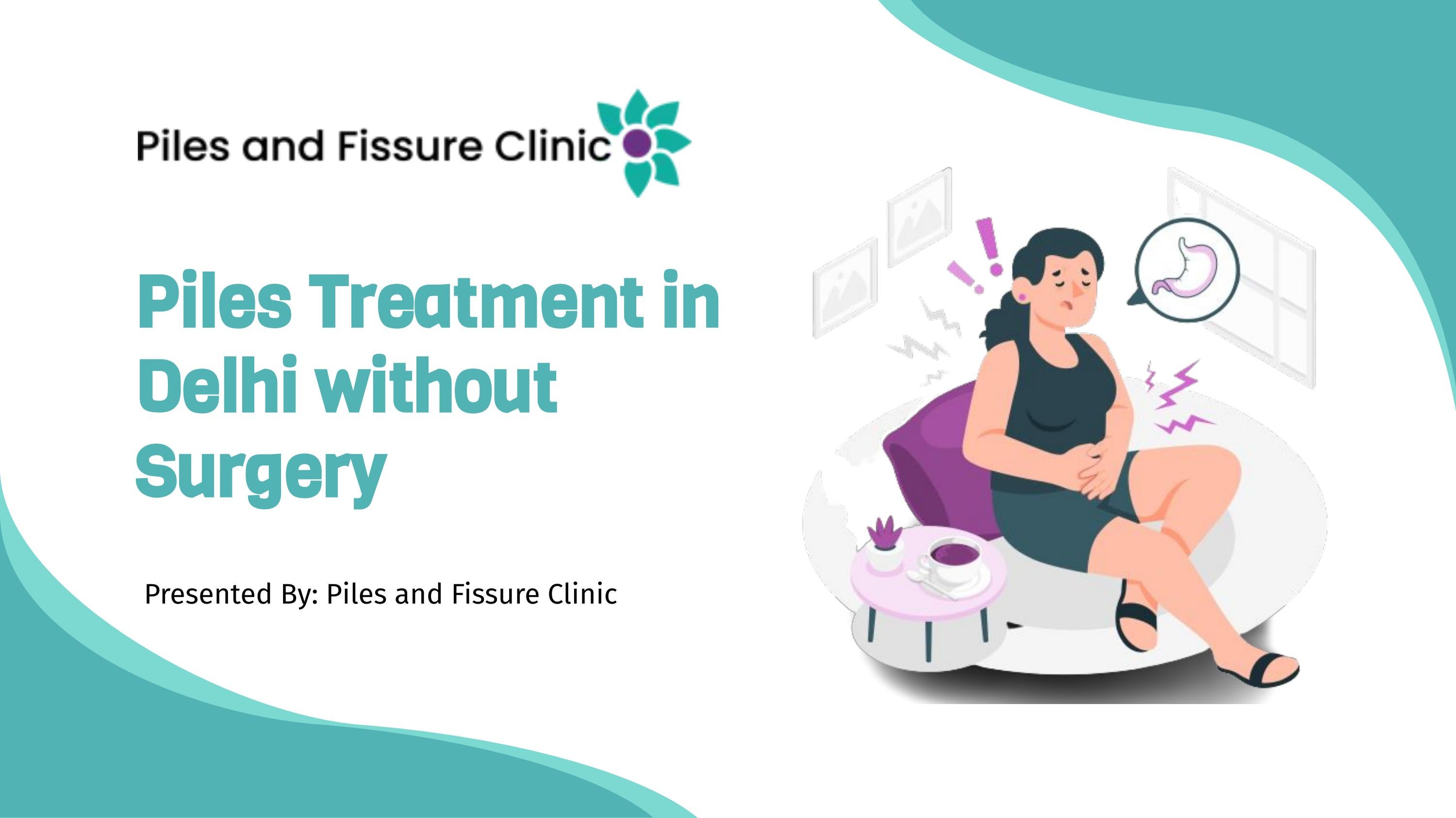 Best Piles Treatment in Delhi without Surgery by Dr. Anita Rana (Ayurhridayam) Issuu