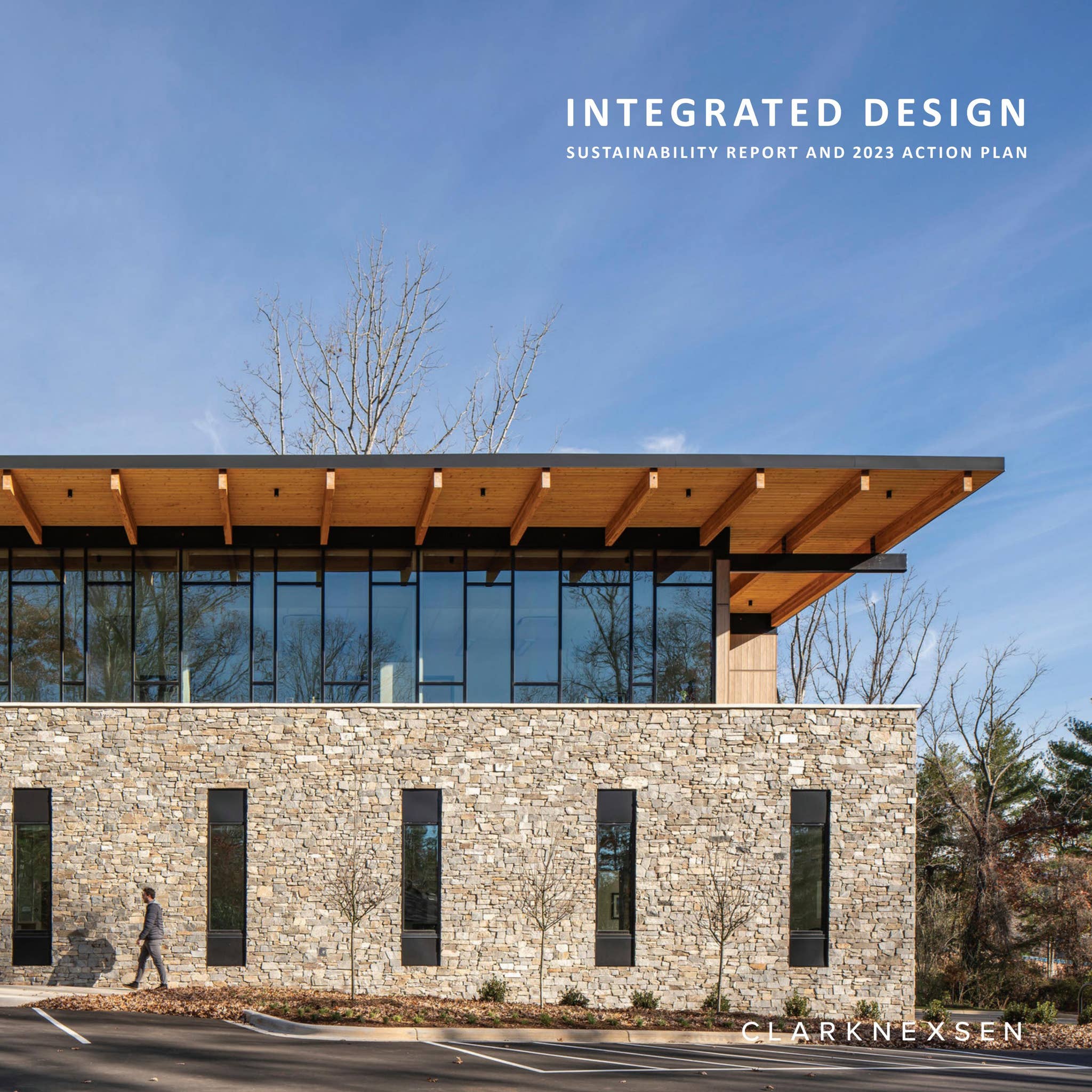 Clark Integrated Integrated Design: Clark Nexsen Sustainability Report and 2023 Action ...