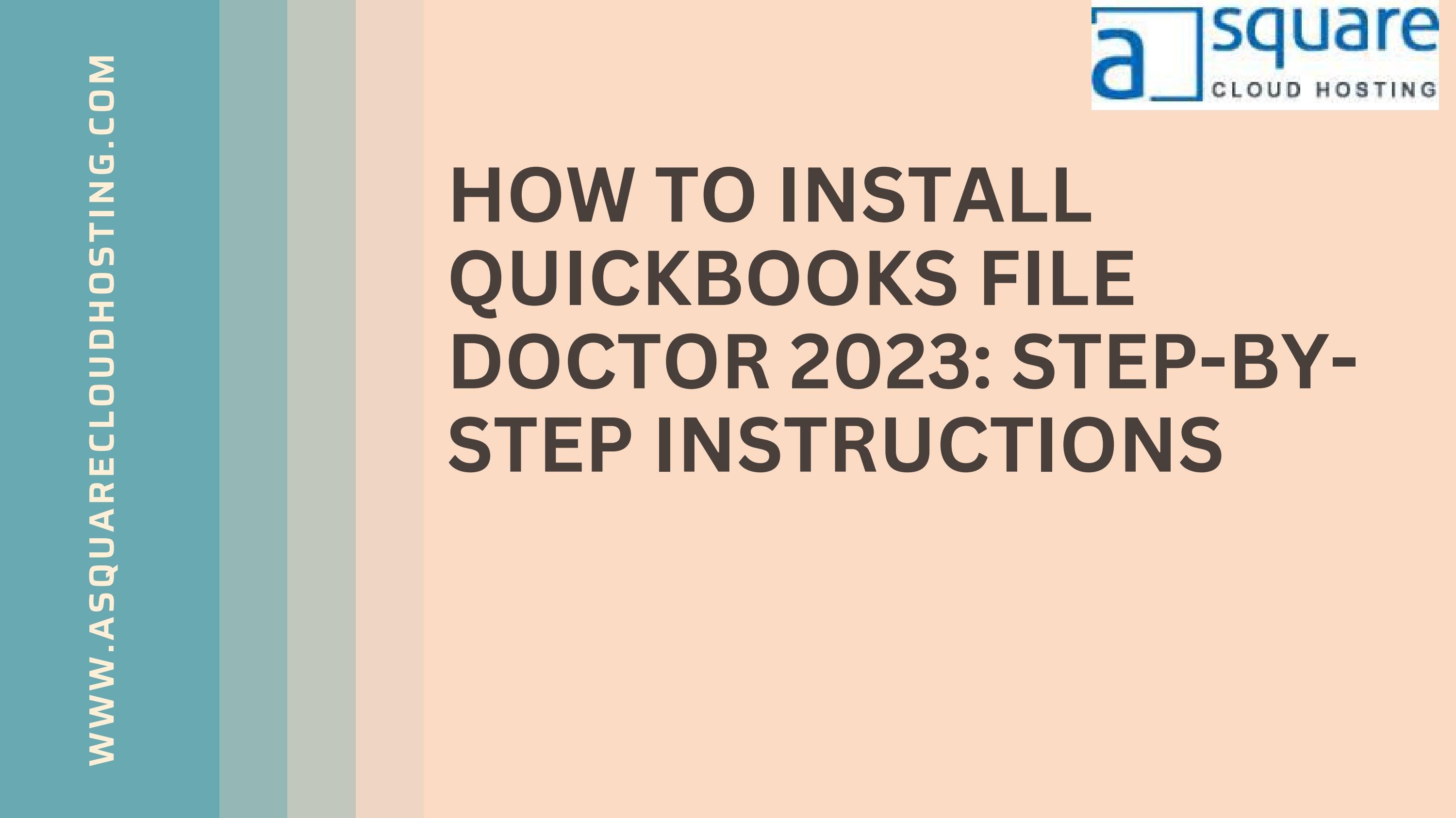 How to install quickbooks file doctor 2023 step by step instructions