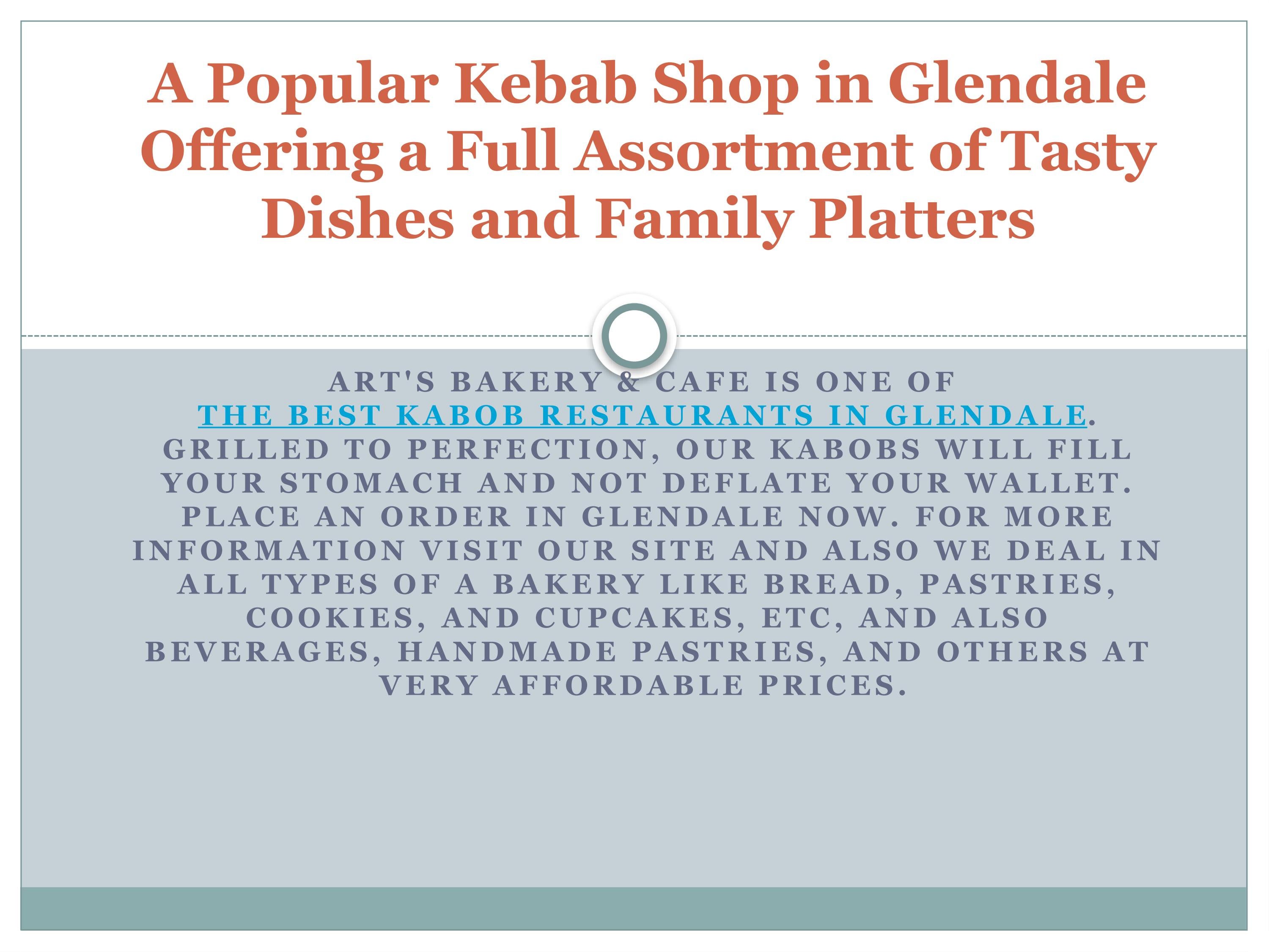 The title of your publicationA Popular Kebab Shop in Glendale Offering