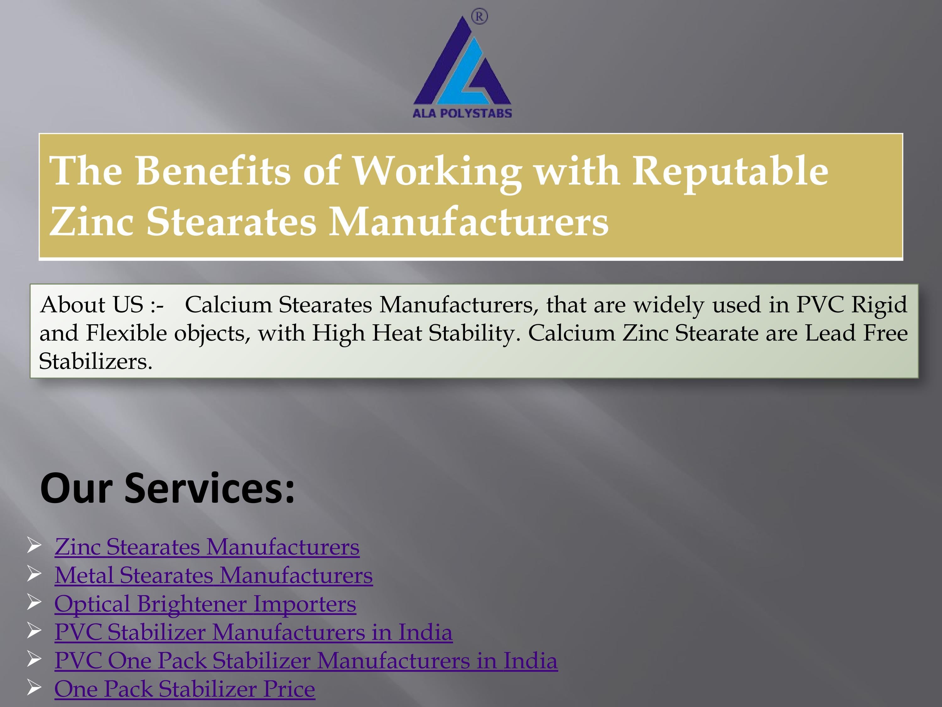 The Benefits of Working with Reputable Zinc Stearates Manufacturers by