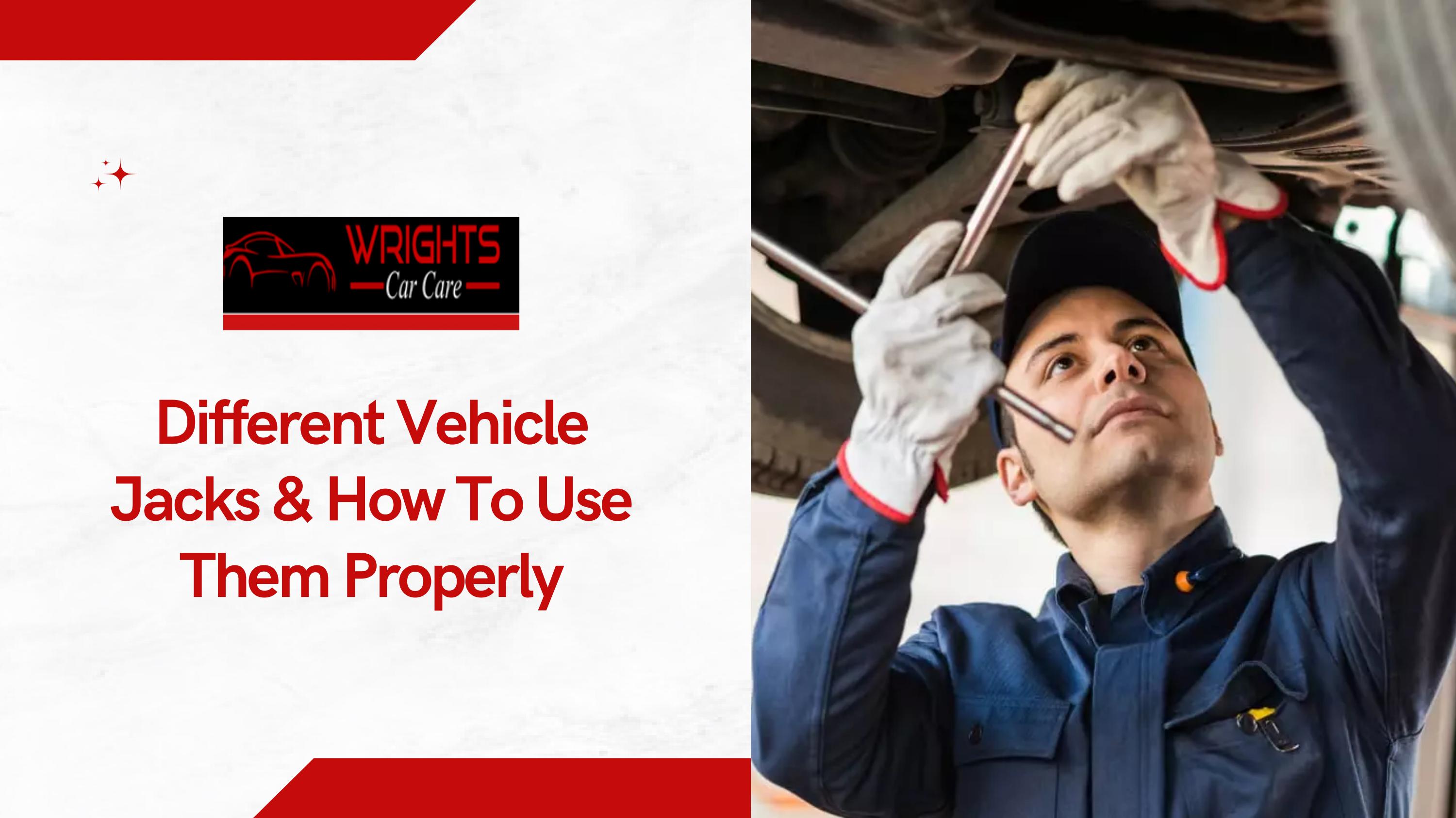 Different Vehicle Jacks & How To Use Them Properly? by Wrights Car Care