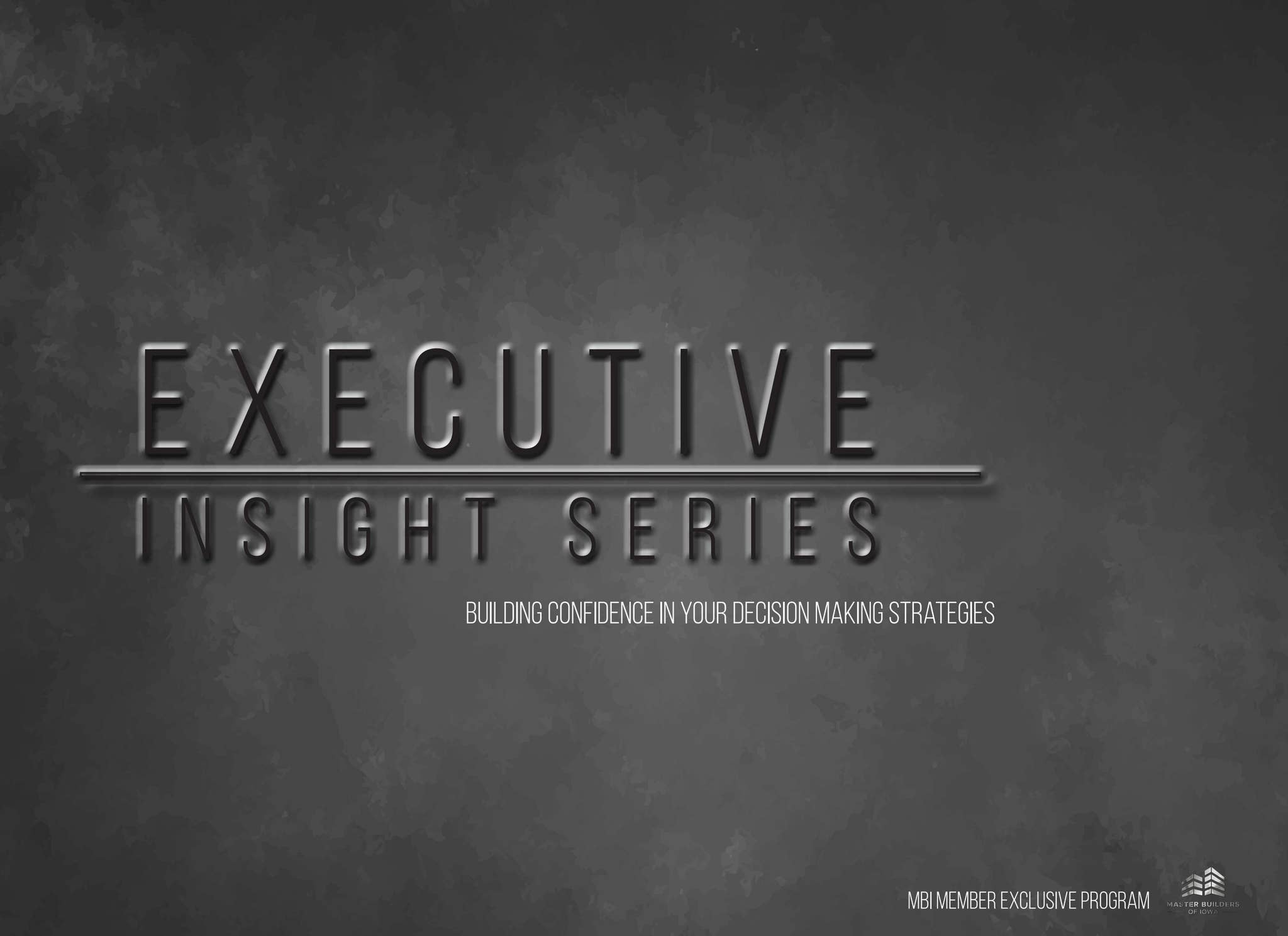 Executive Insight Series by MasterBuildersofIowa - Issuu