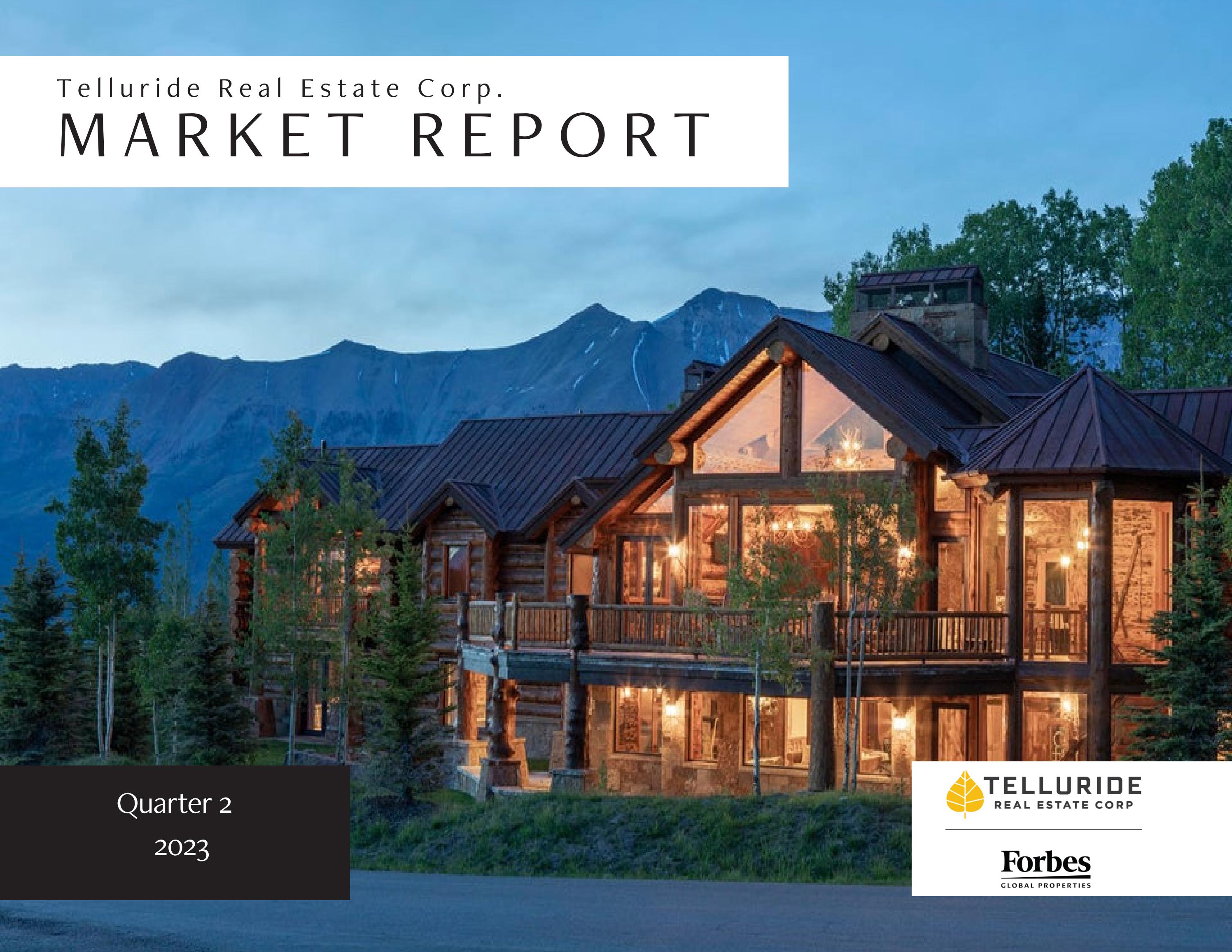 2023 Q2 Telluride Market Report by Telluride Real Estate Corp.Martin