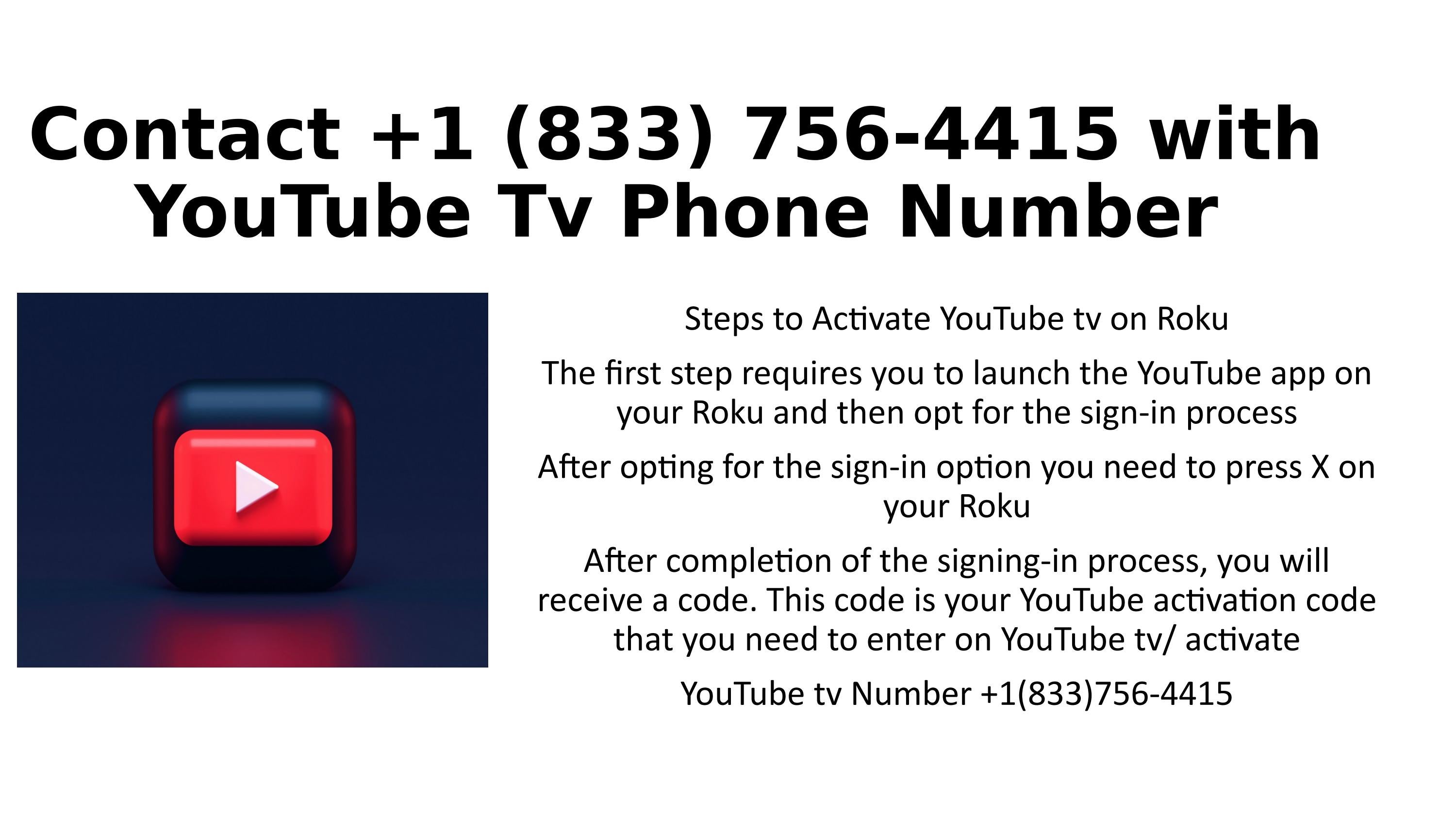 Contact youtube tv customer service number 833 756 4415 by customer