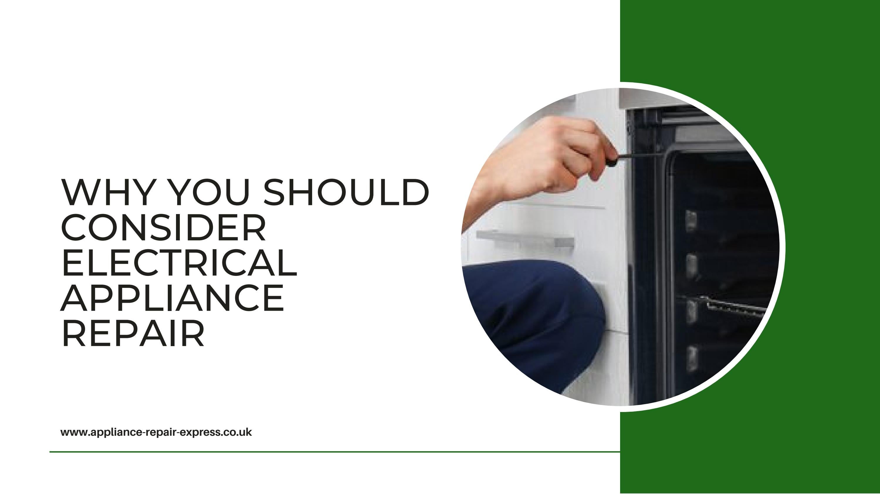Why you Should Consider Electrical Appliance Repair by Marlon Dalhouse