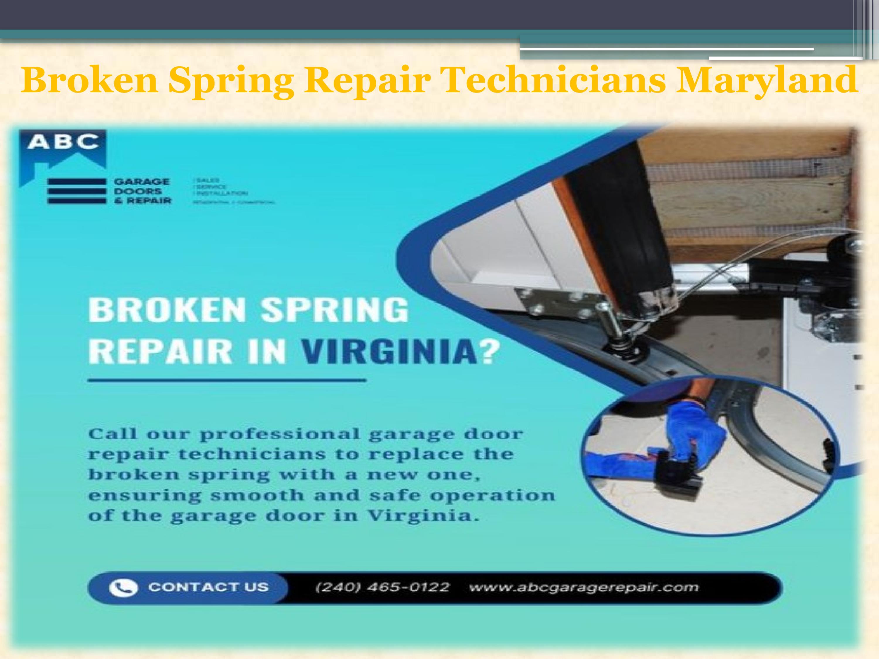Broken Spring Repair Technicians Maryland by ABC Garage Door Repair Issuu