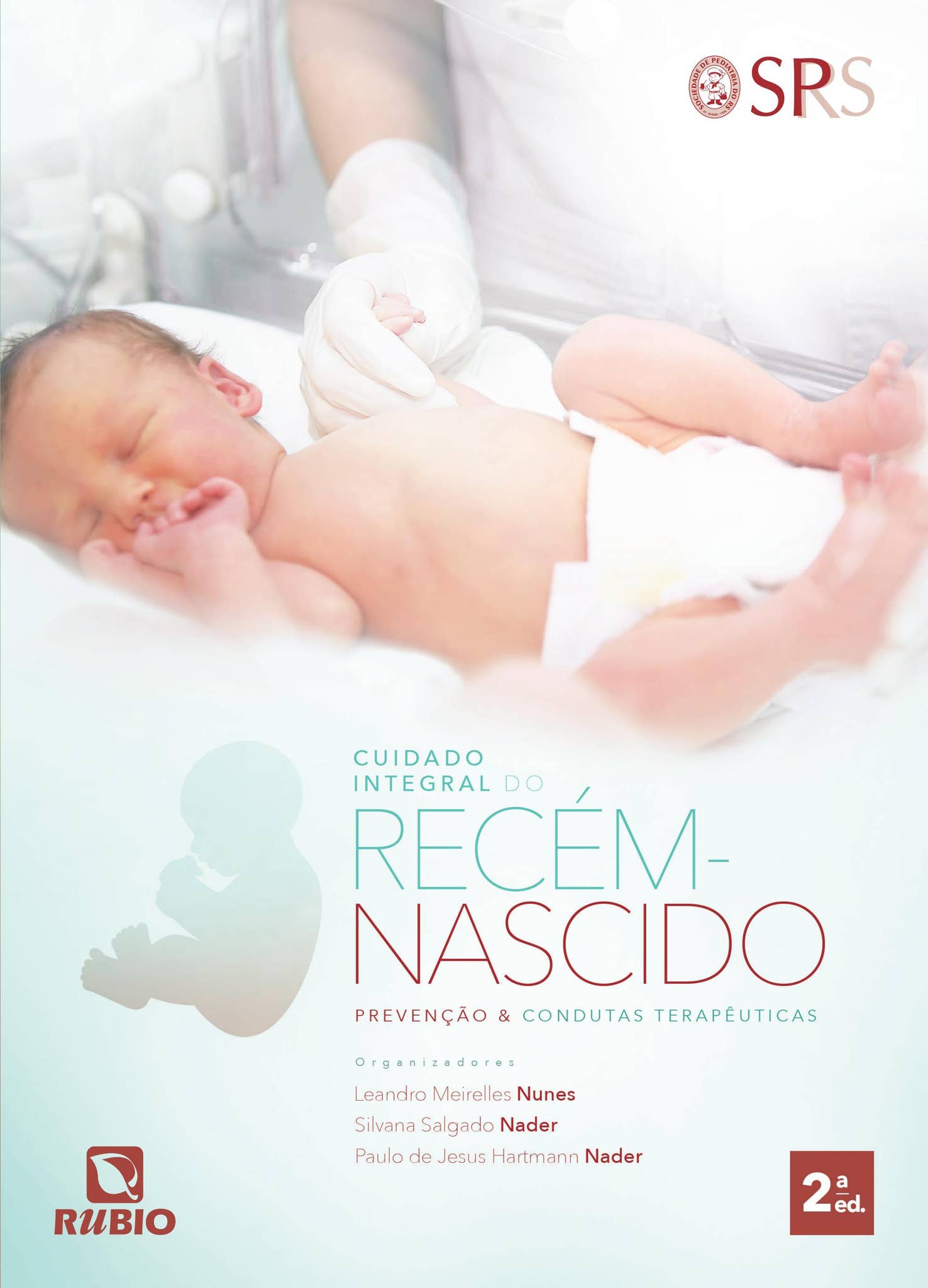 Cuidado Integral do Recém-Nascido – Prevenção e Condutas Terapêuticas, 2ª  edição by Editora Rubio - Issuu, image size:1476x2048