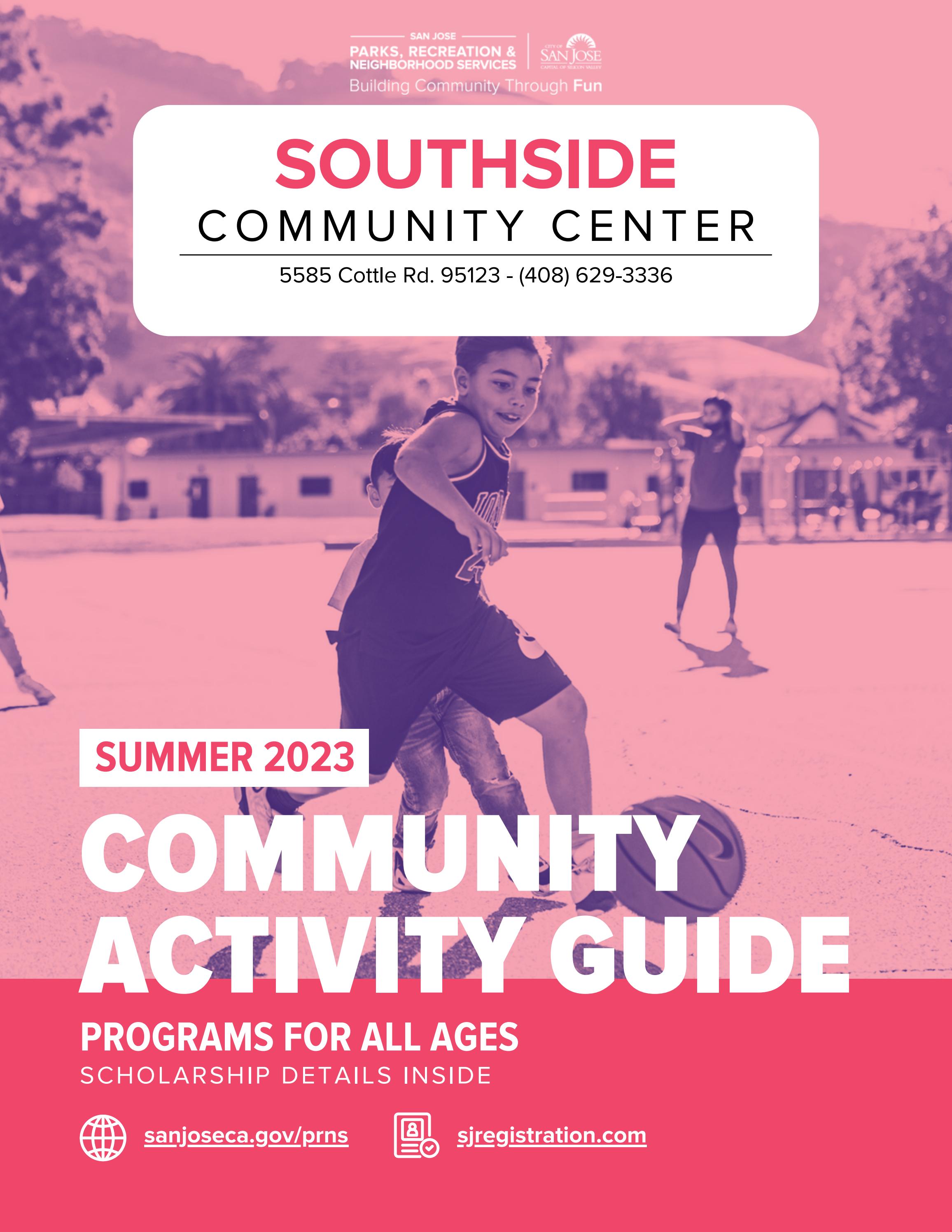 Southside Community Center Summer 2023 Community Activity Guide by San José Parks