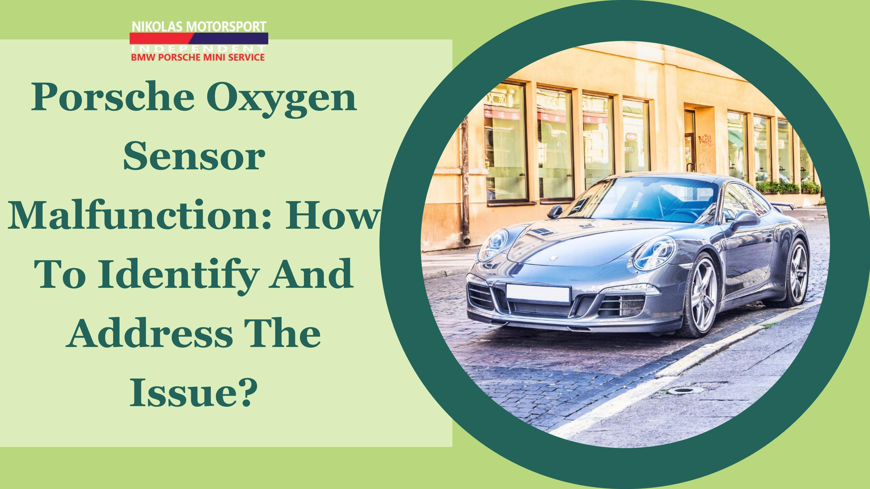 Porsche Oxygen Sensor Malfunction How To Identify And Address The Issue by Nikolas Motorsport