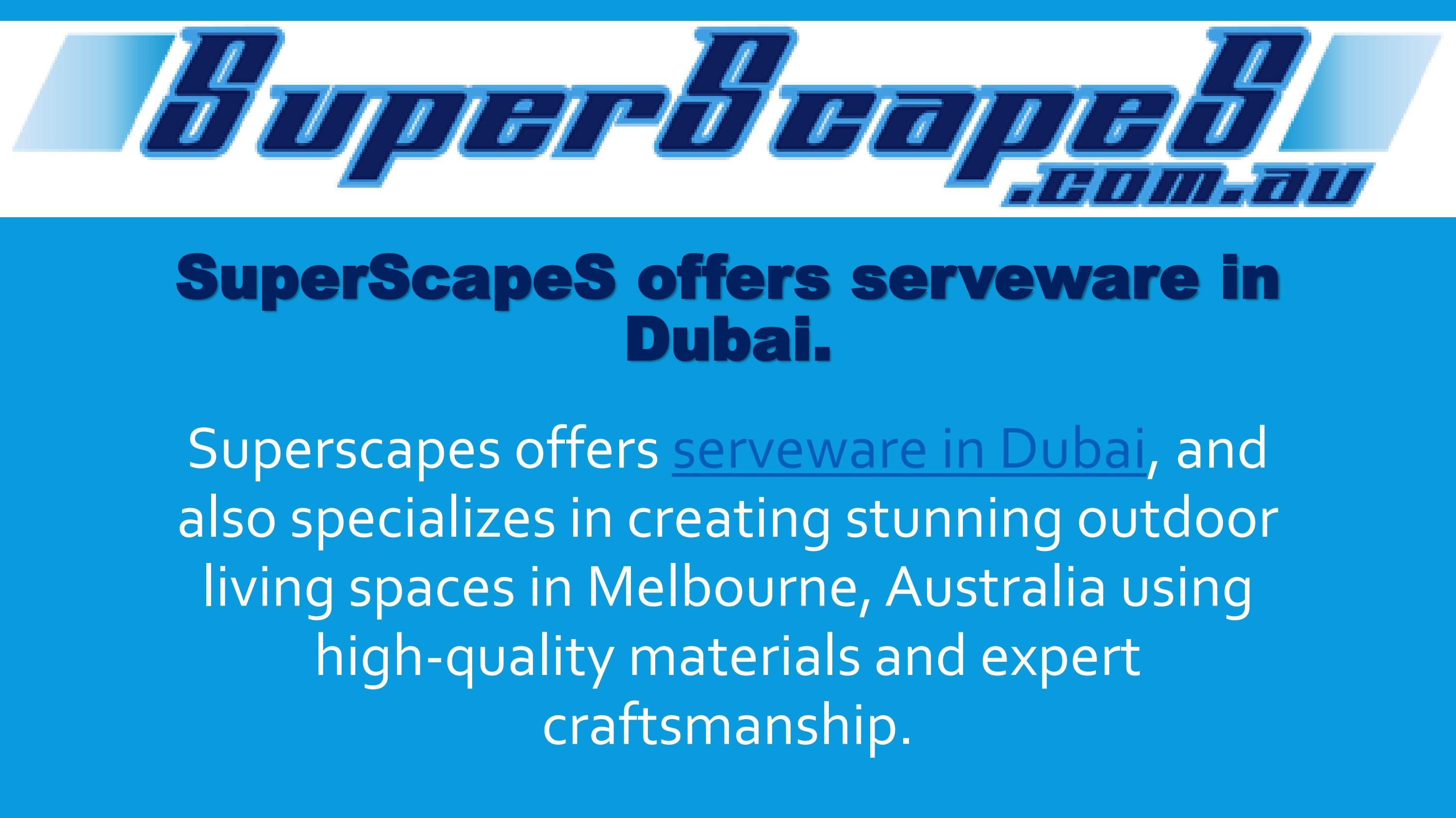 SuperScapeS Serveware in Dubai by superscapes aus Issuu