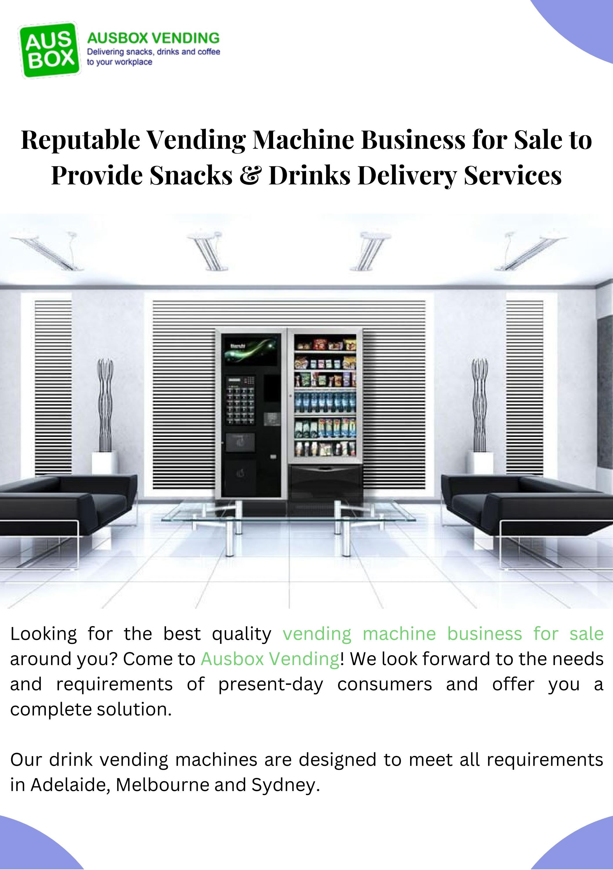 Reputable Vending Machine Business for Sale to Provide Snacks & Drinks