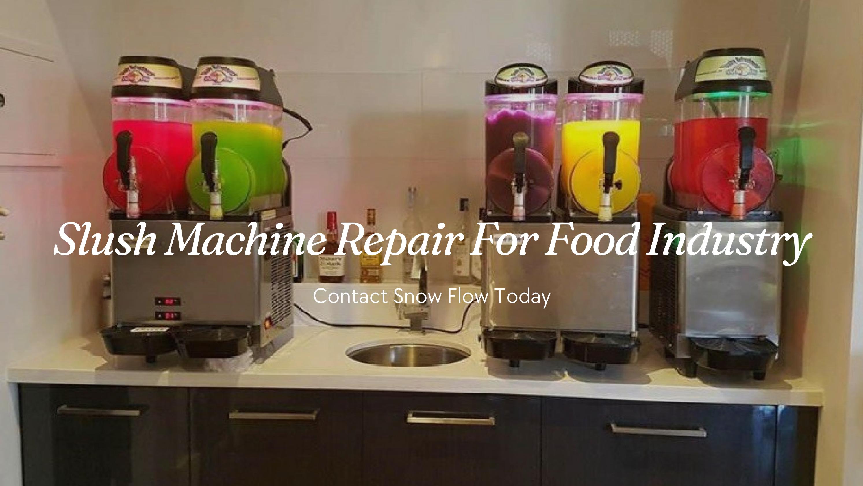 Slush Machine Repair For Food Industry by snowflowau Issuu