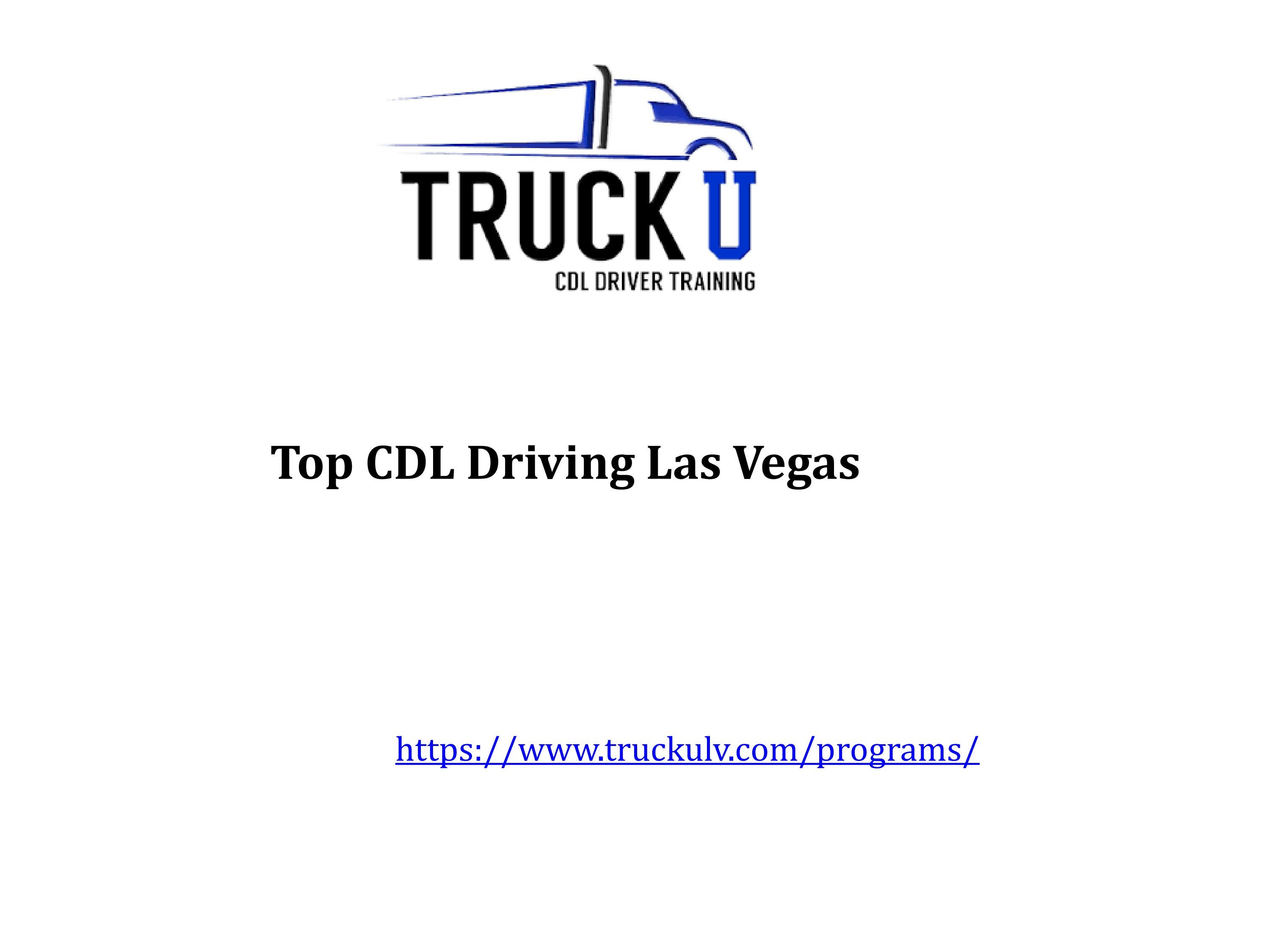 Top CDL Driving Las Vegas by truckucdltraining Issuu