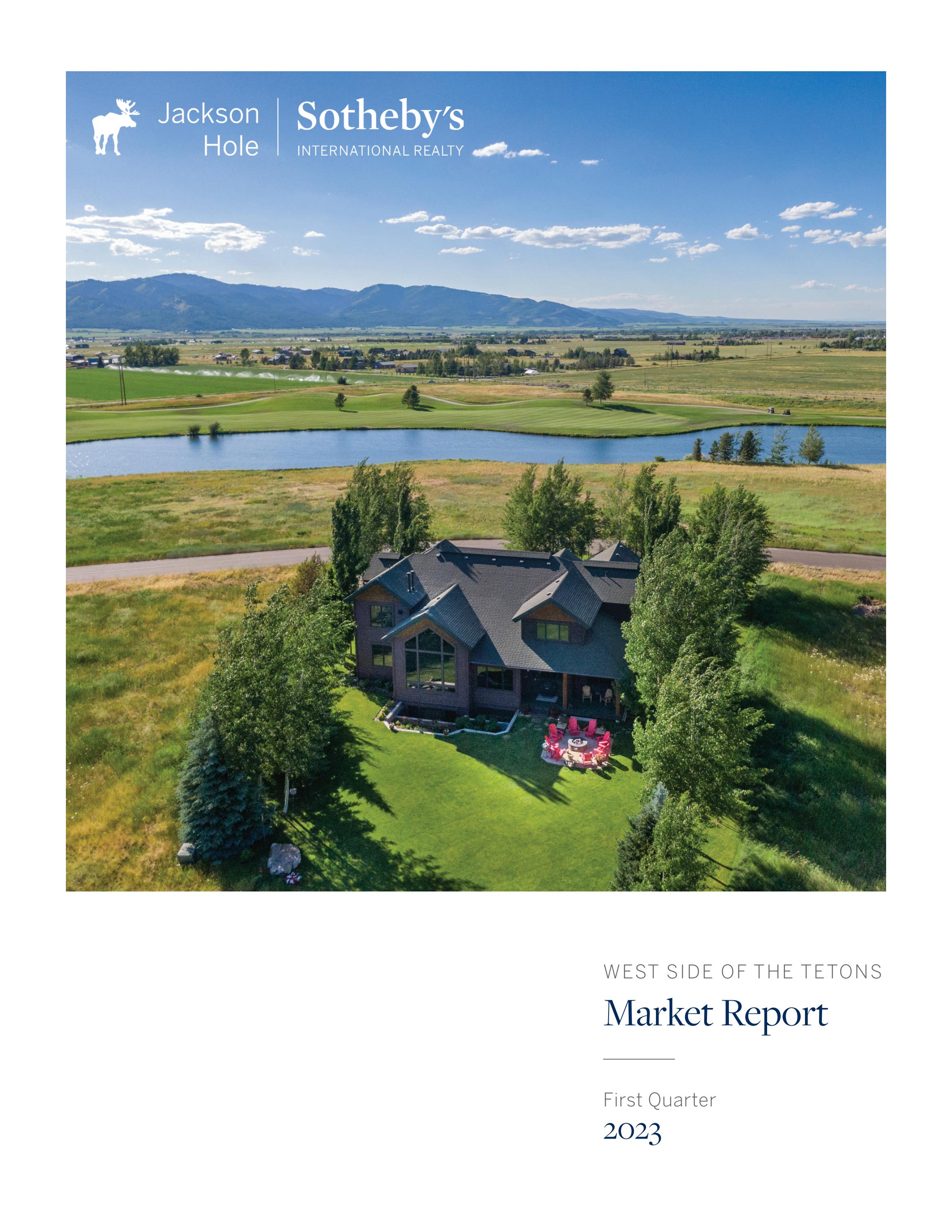 Teton Valley Real Estate Market Report Q1 2023 by Jackson Hole