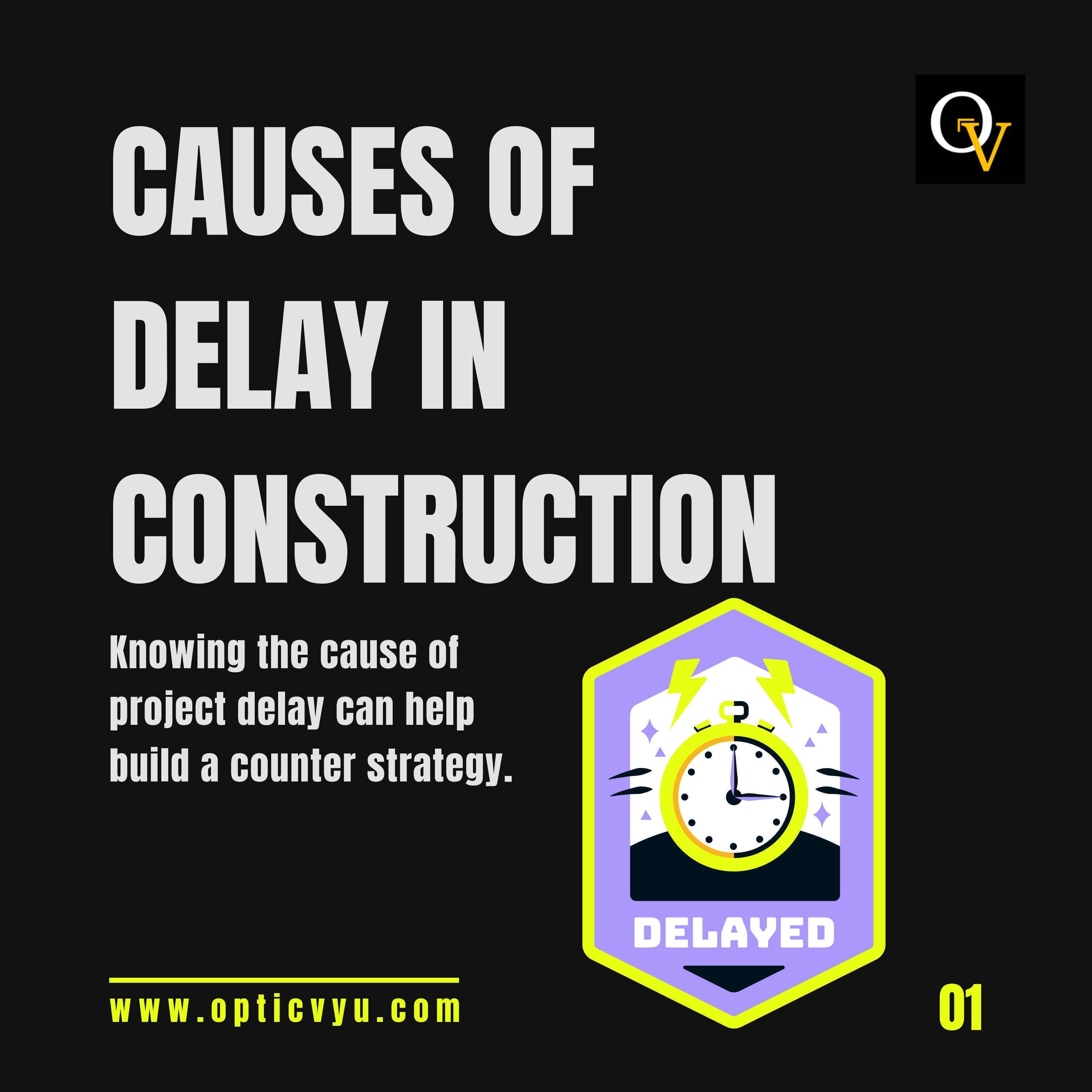 Causes of Delays in Construction Projects by OpticVyu Issuu