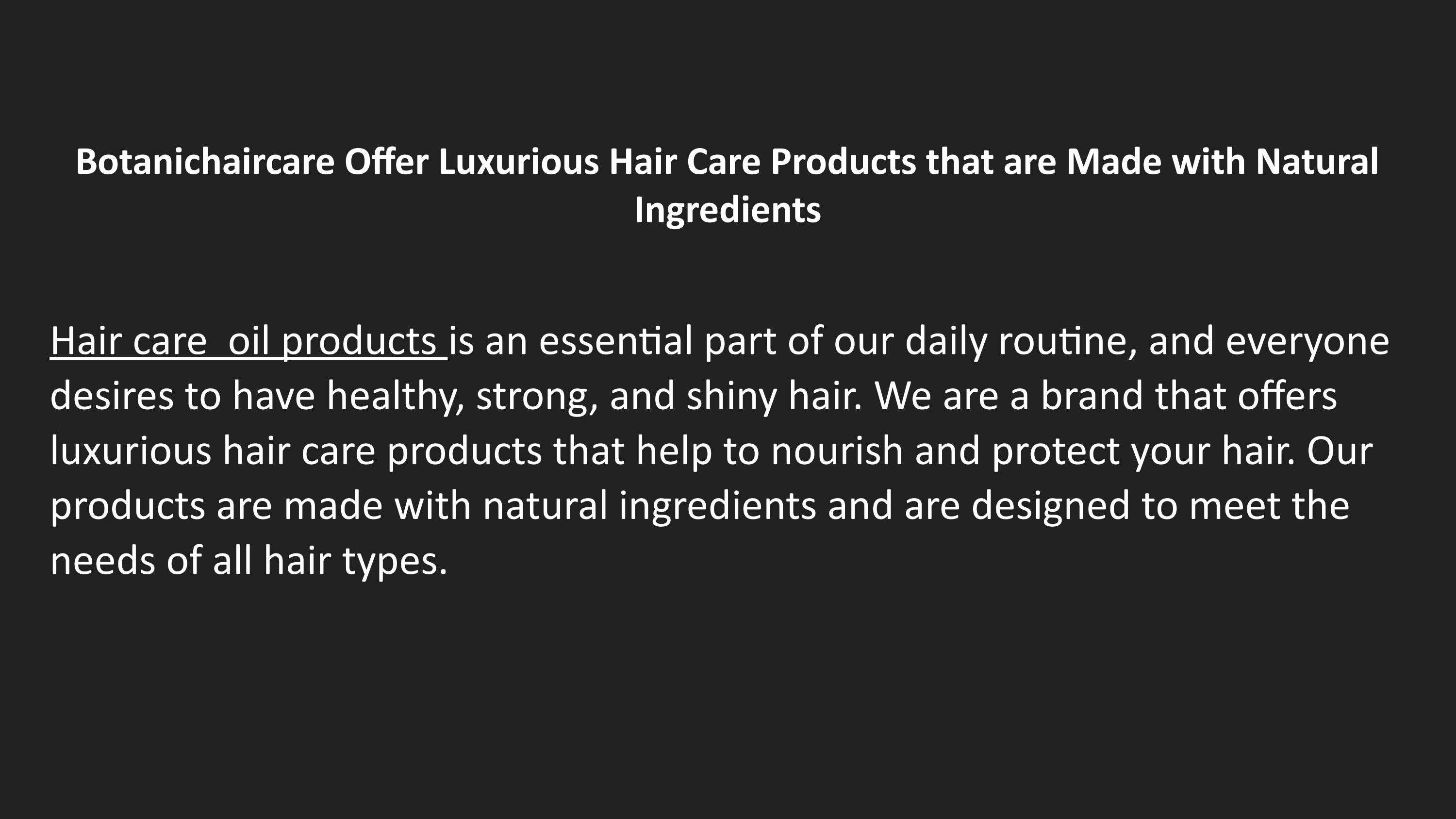Botanichaircare Offer Luxurious Hair Care Products that are Made with