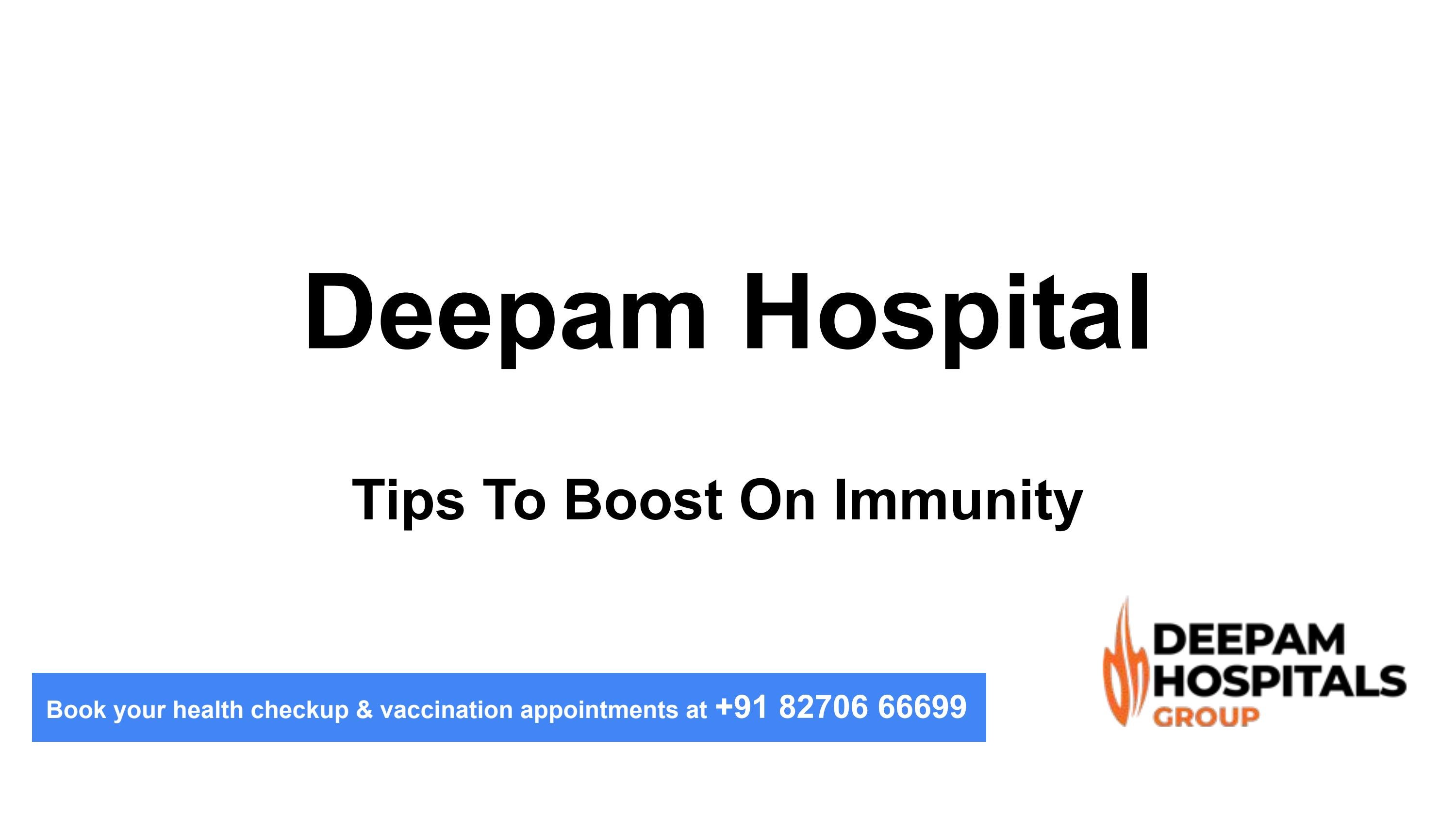 Deepam Hospital Tips To Boost On Immunity by Deepam Hospital Issuu