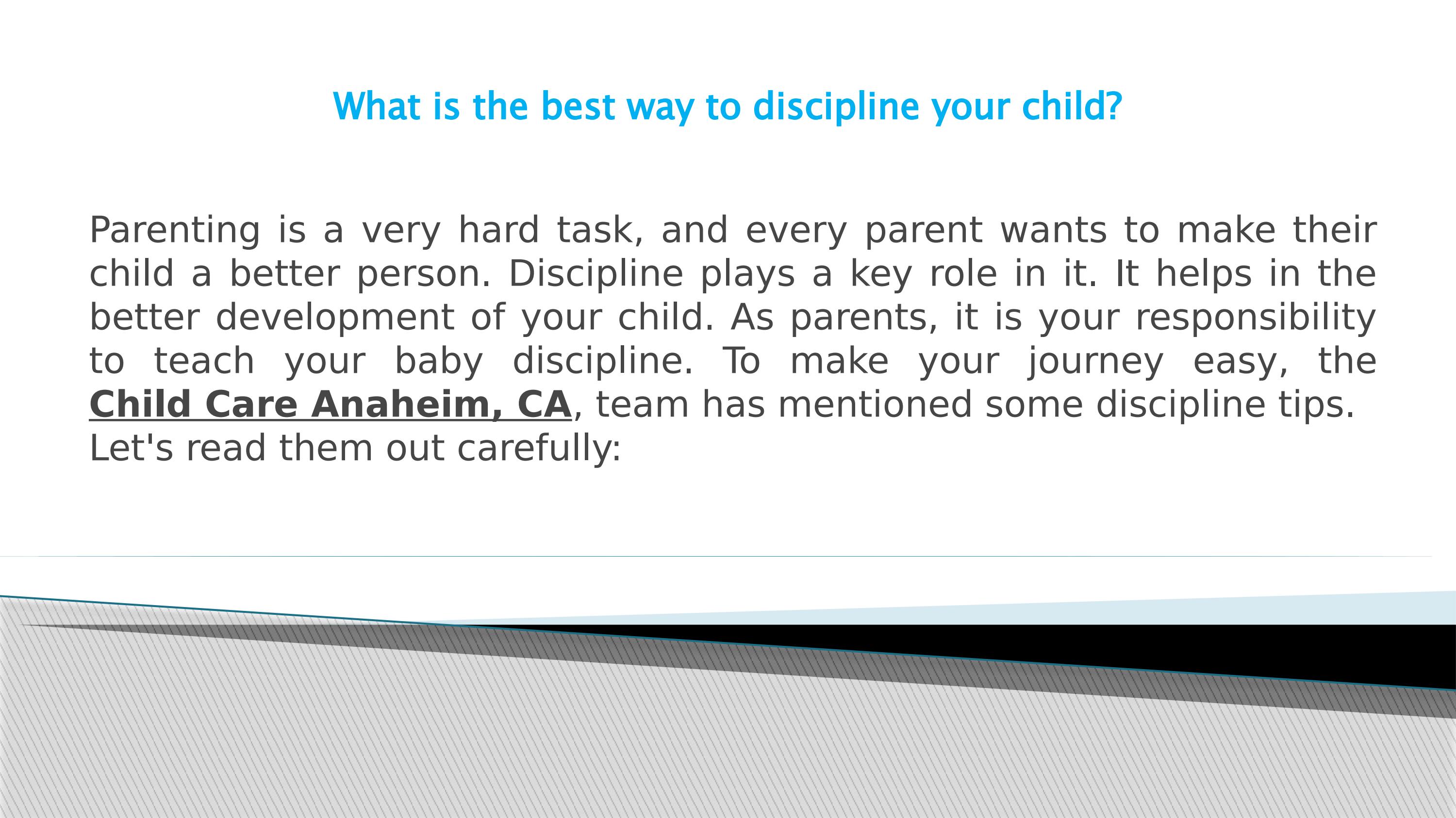 What is the best way to discipline your child? by Buena Park Montessori