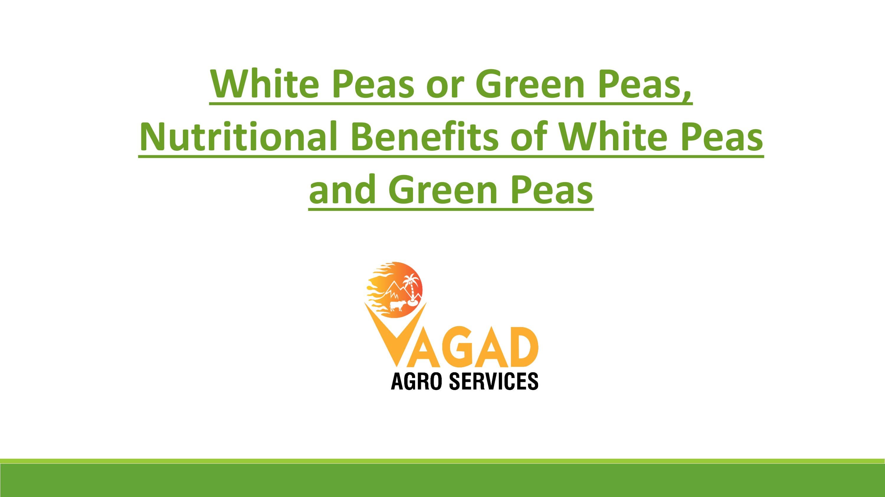 White Peas or Green Peas, Nutritional Benefits of White Peas and Green