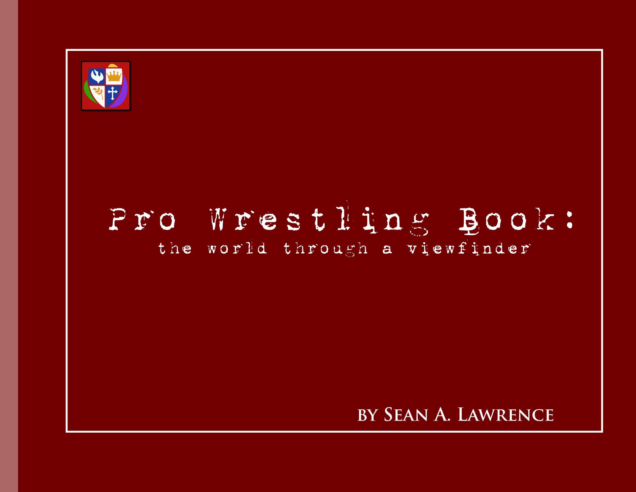 Pro Wrestling Book the world through a viewfinder (TUFF the