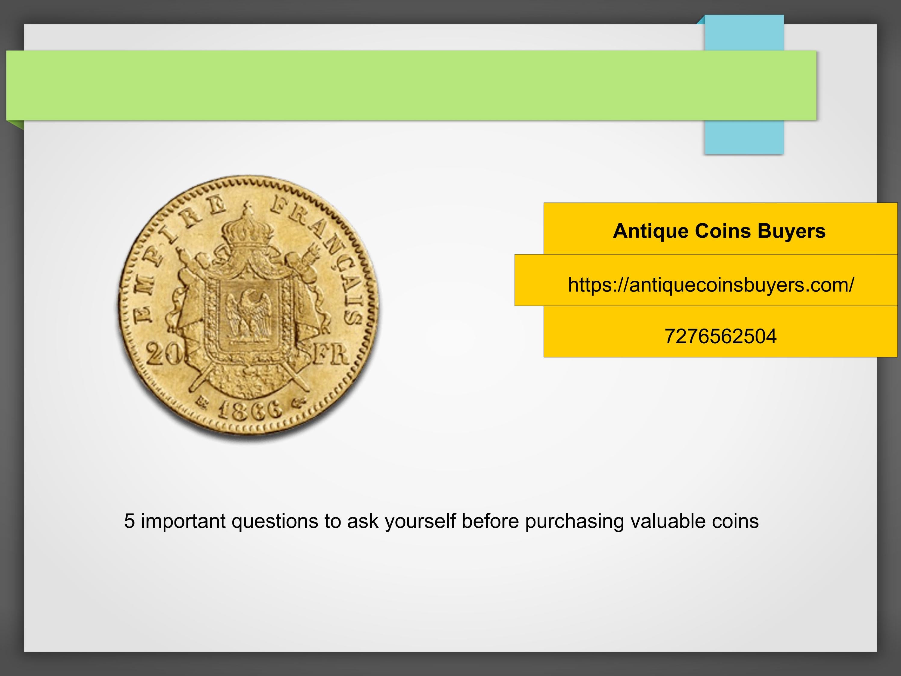 5 important questions to ask yourself before purchasing valuable coins
