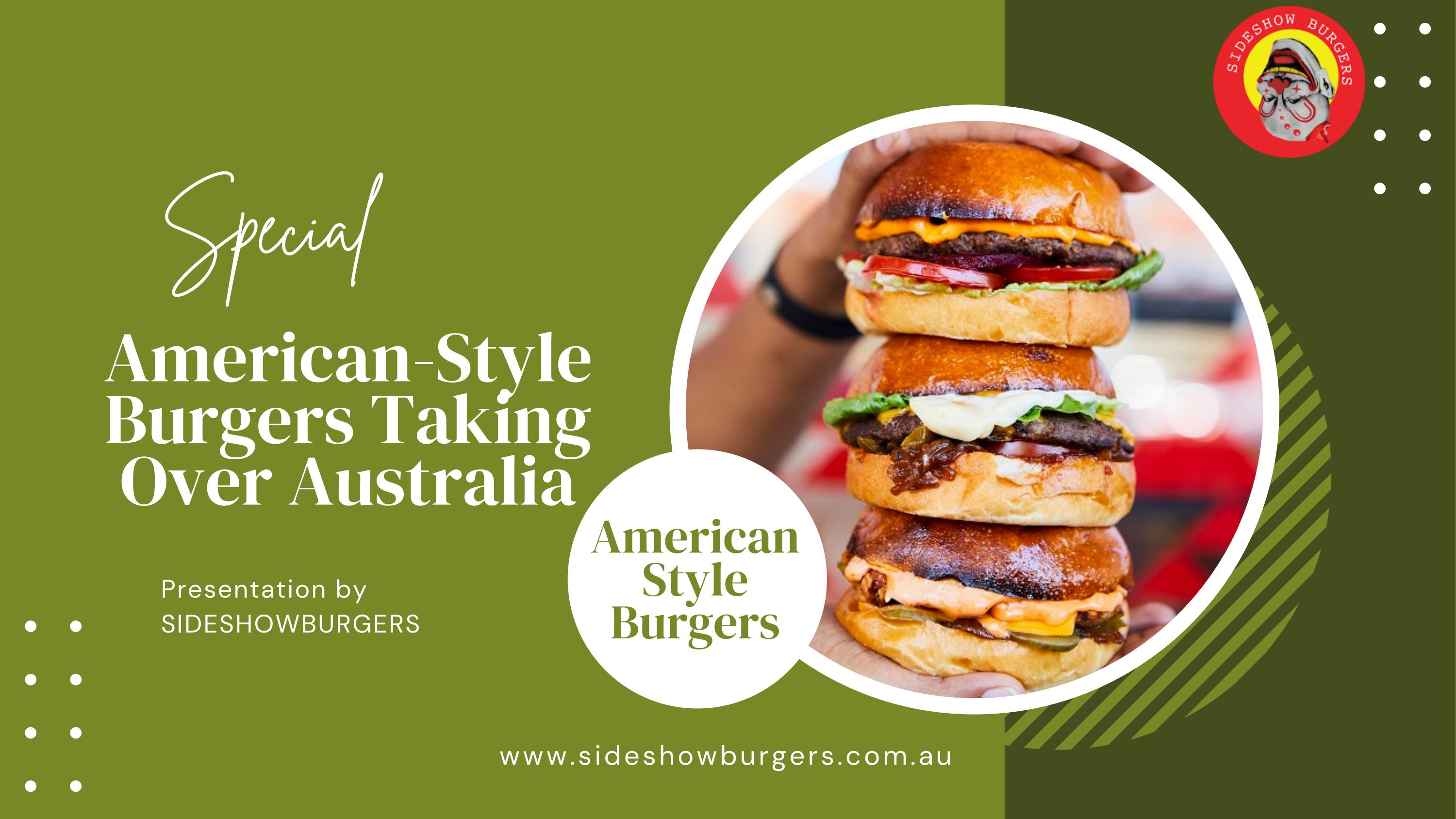 AmericanStyle Burgers Taking Over Australia by SIDESHOW BURGERS Issuu