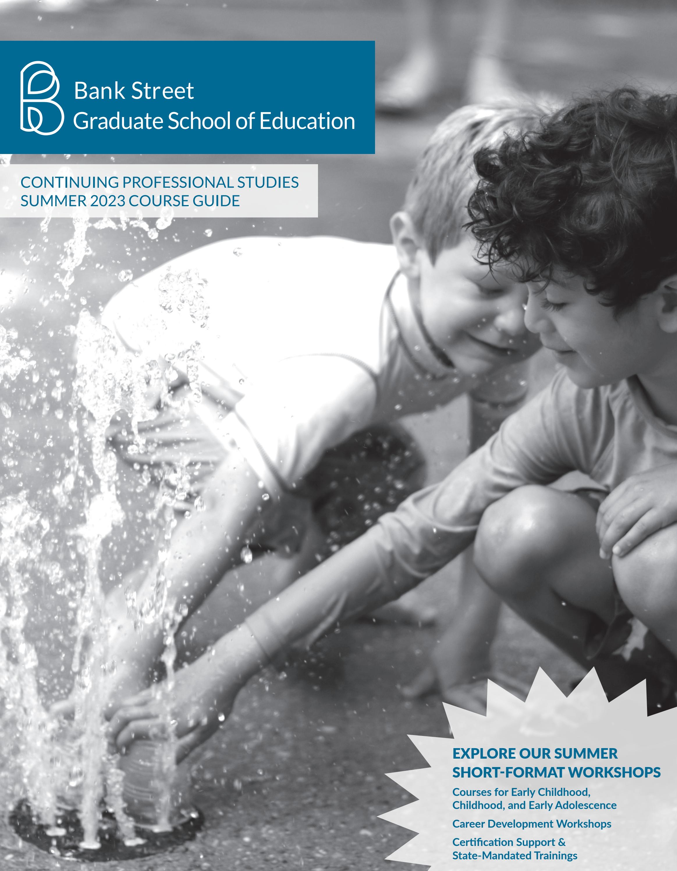 CPS Summer 2023 Course Brochure by Bank Street Issuu
