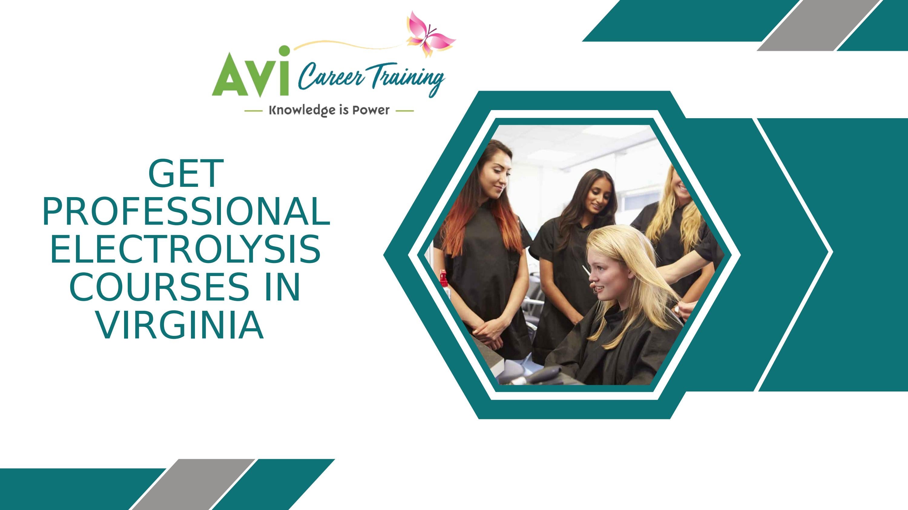 Get A Professional Electrolysis Courses in Virginia by Avicarrer