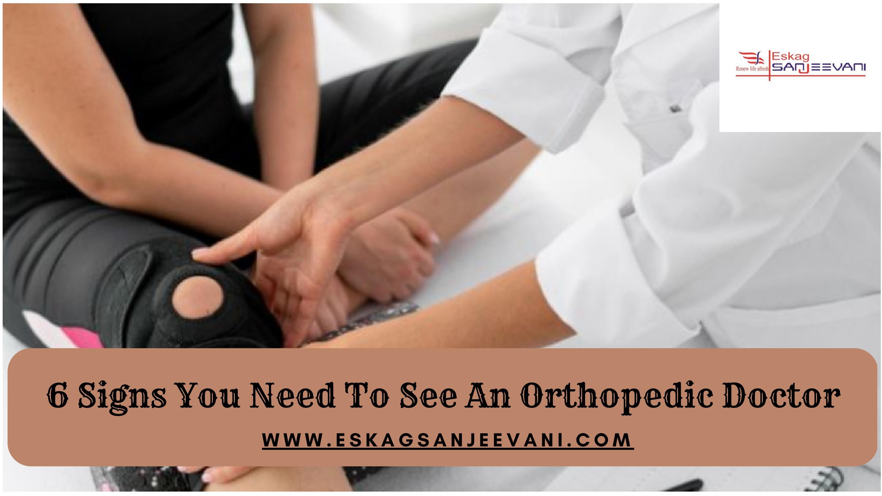6 Signs You Need To See An Orthopedic Doctor by Sanjeev Kumar Issuu