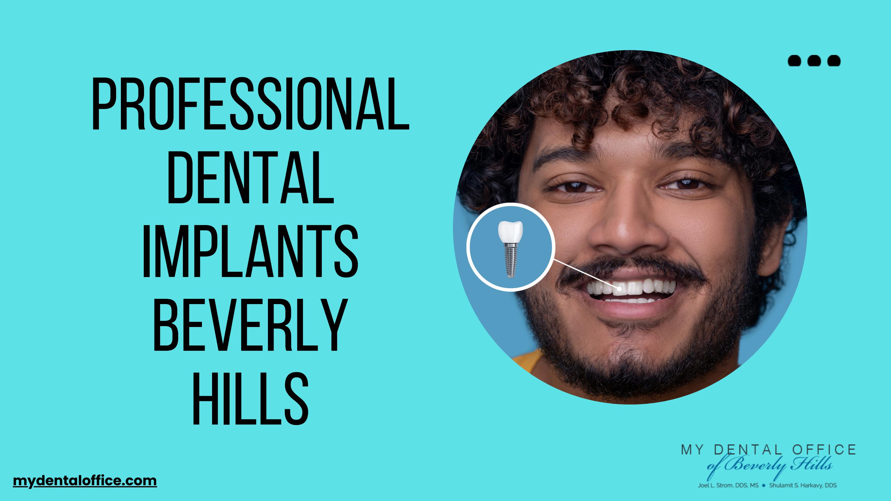 Professional Dental Implants Beverly Hills My Dental Office of Beverly