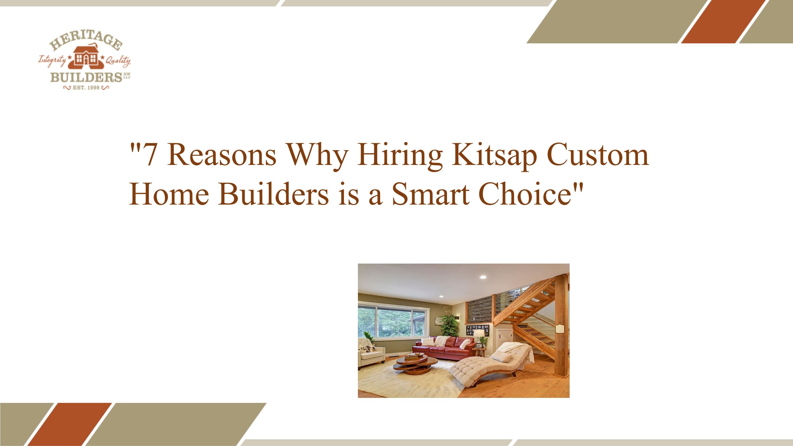 "7 Reasons Why Hiring Kitsap Custom Home Builders is a Smart Choice" by