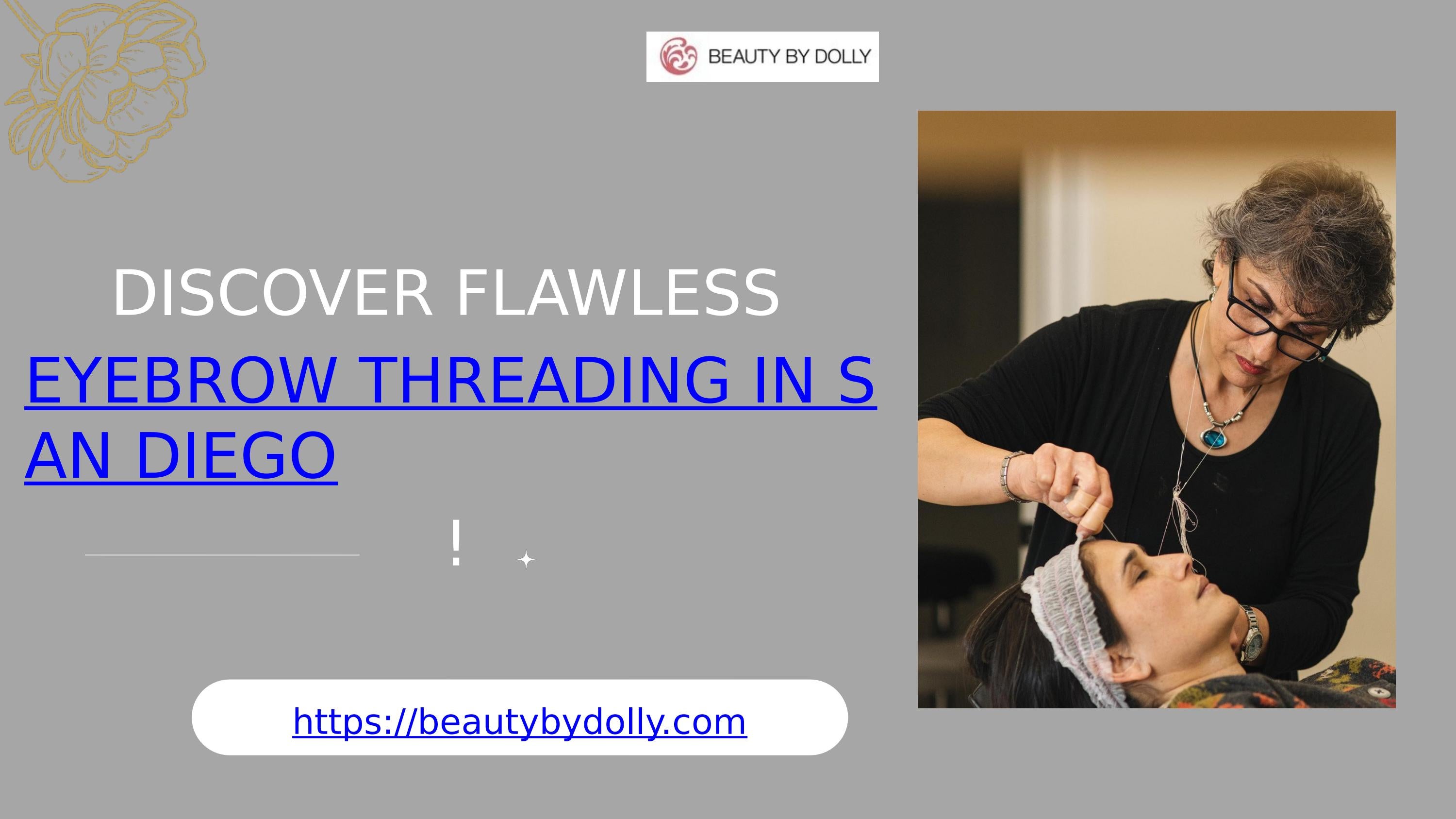 Say Goodbye to Unruly Eyebrows with Beauty by Dolly's Eyebrow Threading