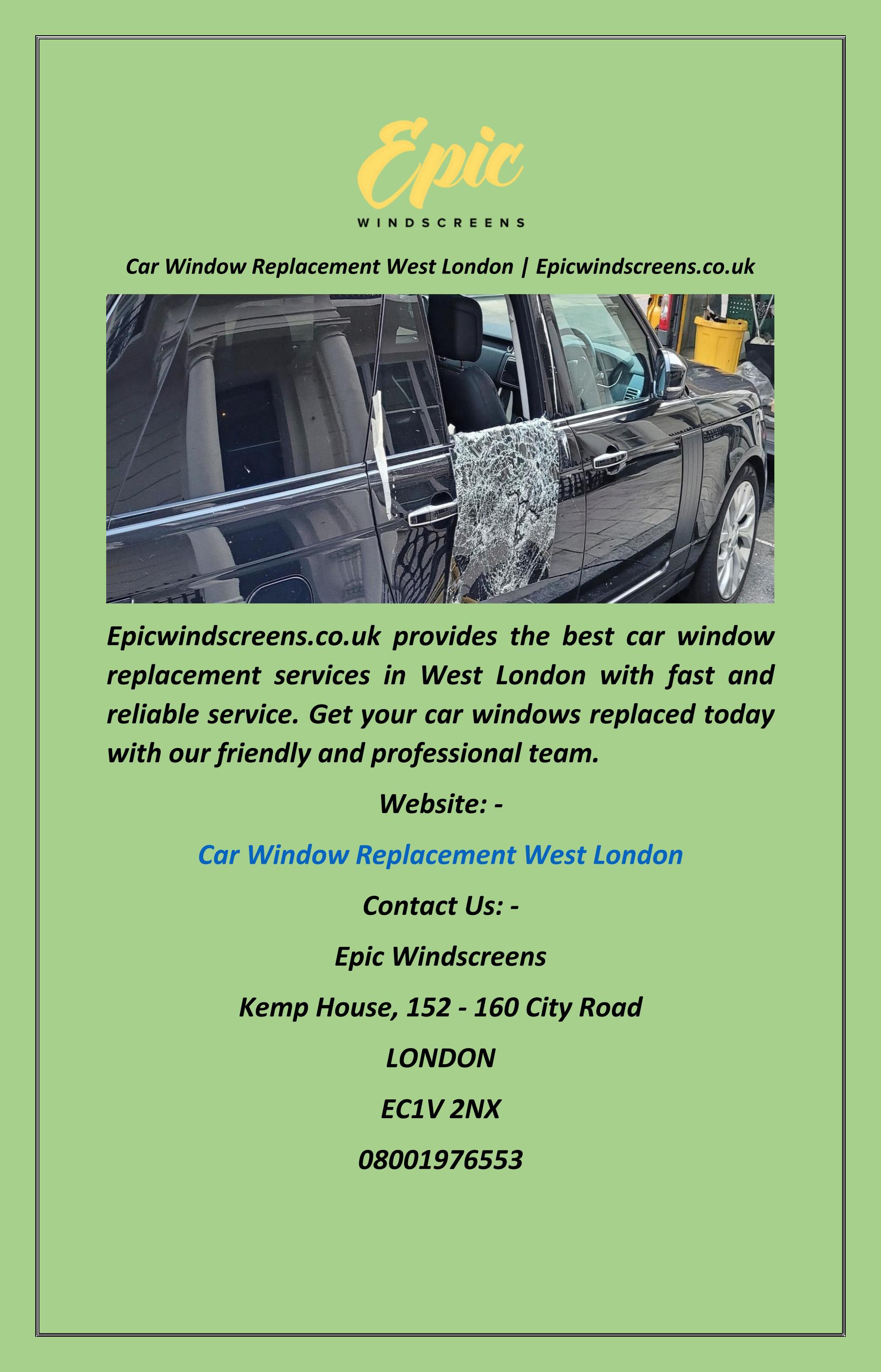 Car Window Replacement West London Epicwindscreens.co.uk by Epicwinds