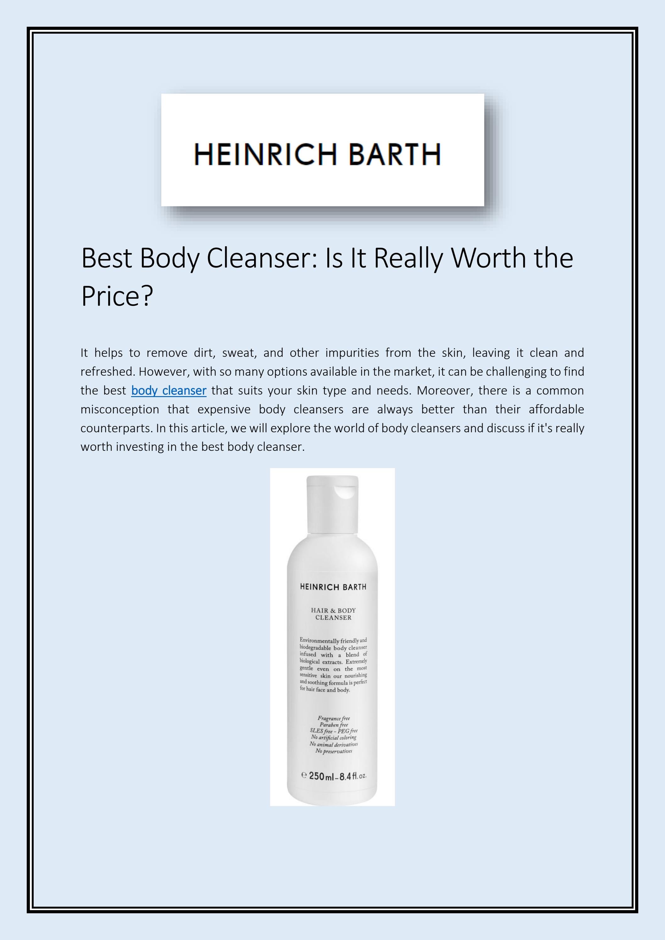 Best Body Cleanser Is It Really Worth the Price by HEINRICH BARTH Issuu