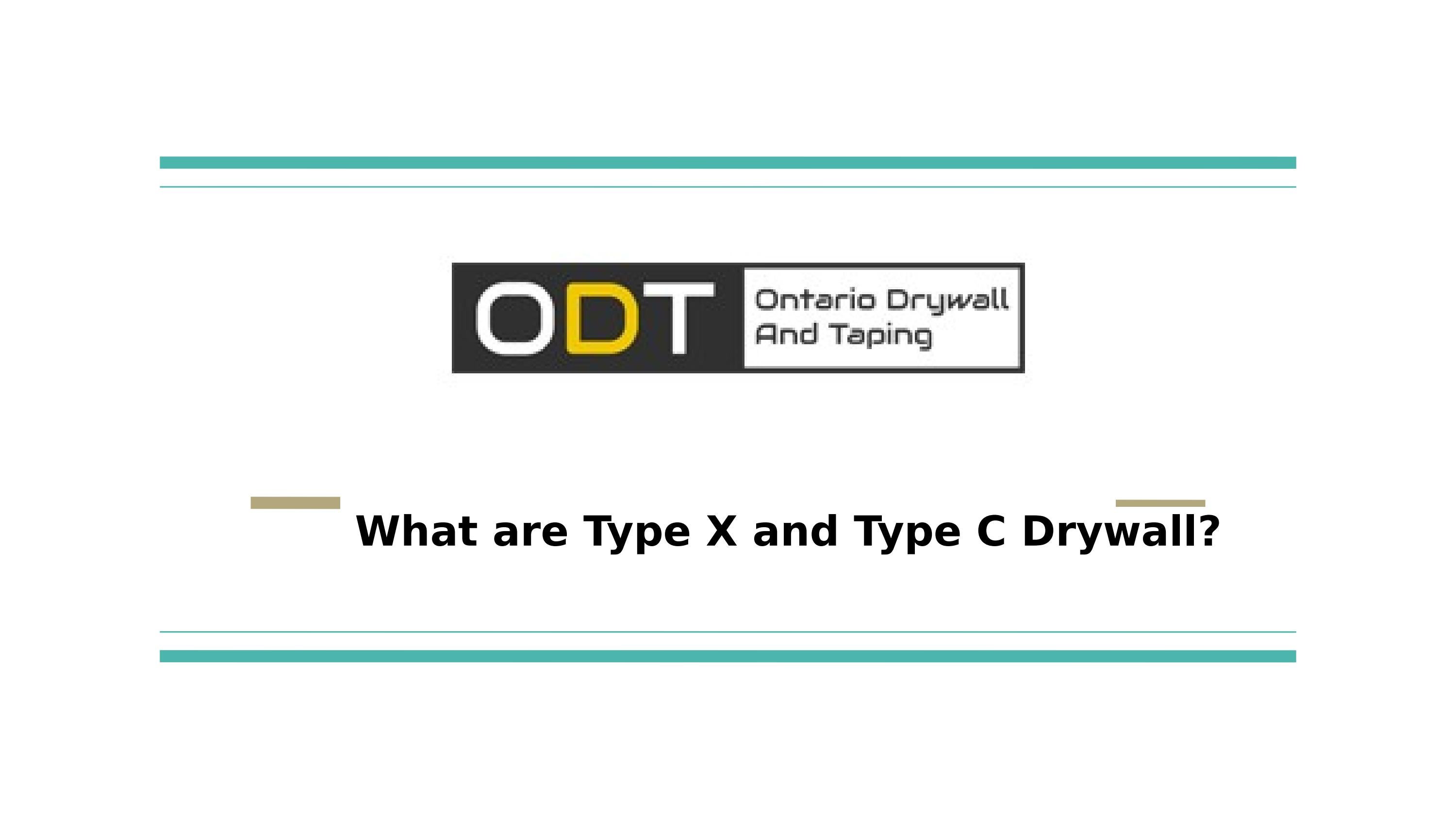 What are Type X and Type C Drywall? by Ontariodry Wall and Taping Issuu