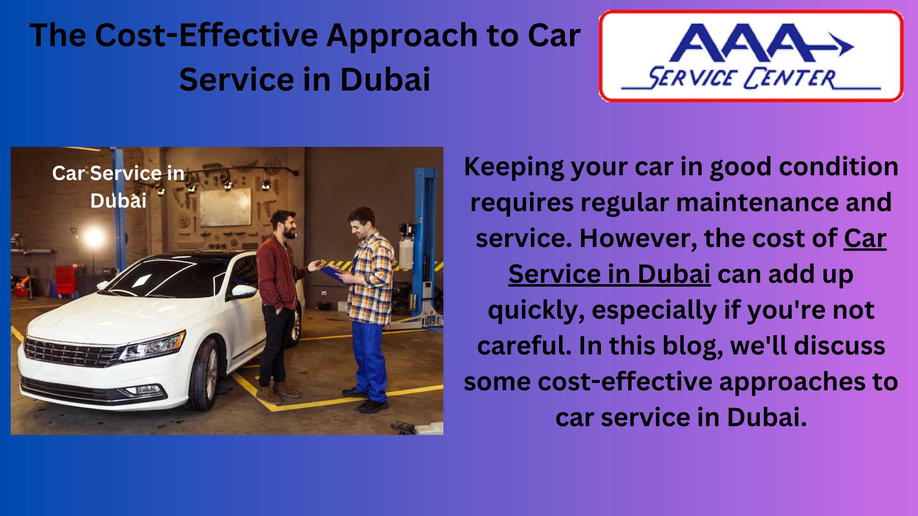 The CostEffective Approach to Car Service in Dubai by aaa dubai Issuu