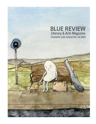 2023 Blue Review Literary & Arts Magazine by Charlotte Latin School - Issuu