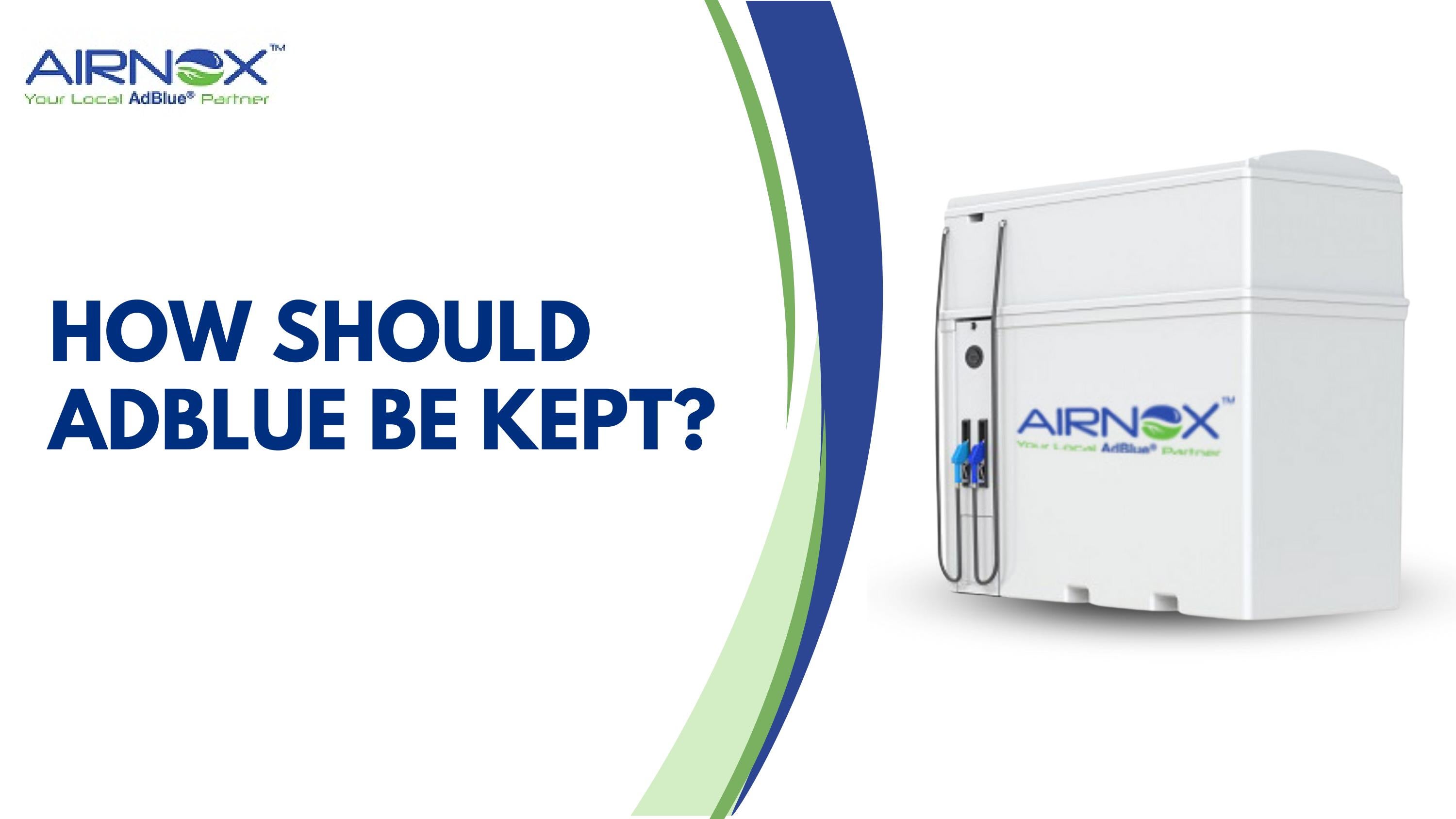 How Should Adblue Be Kept? by airnoxblue Issuu