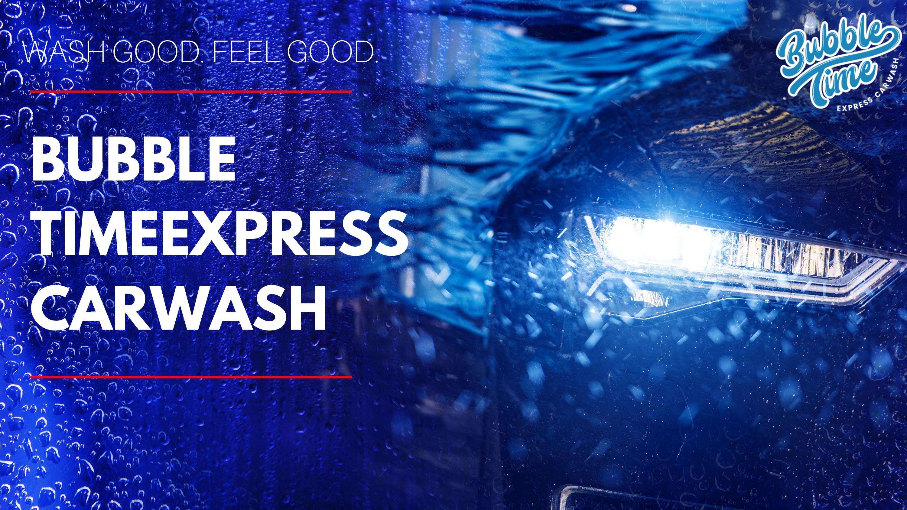 Bubble Time Express Carwash The Best Car Wash in Madison! by