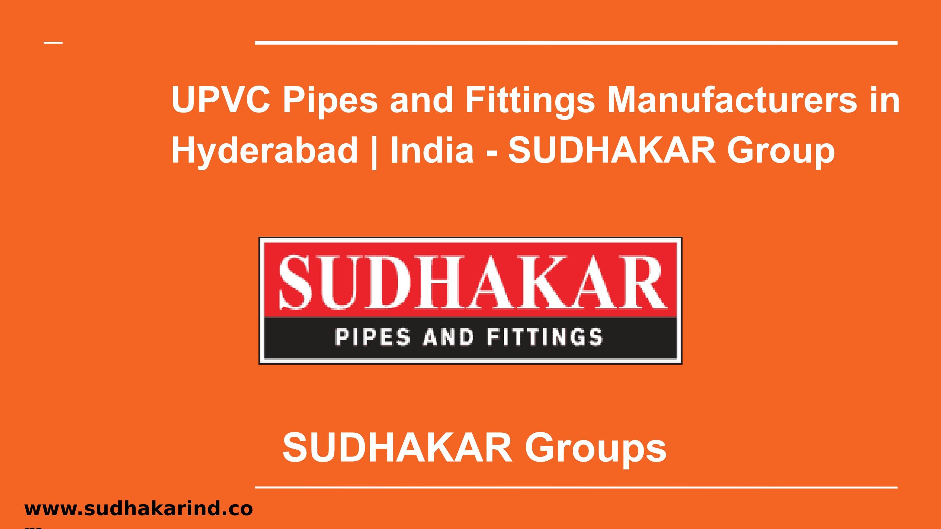 UPVC Pipes and Fittings Manufacturers in Hyderabad India SUDHAKAR
