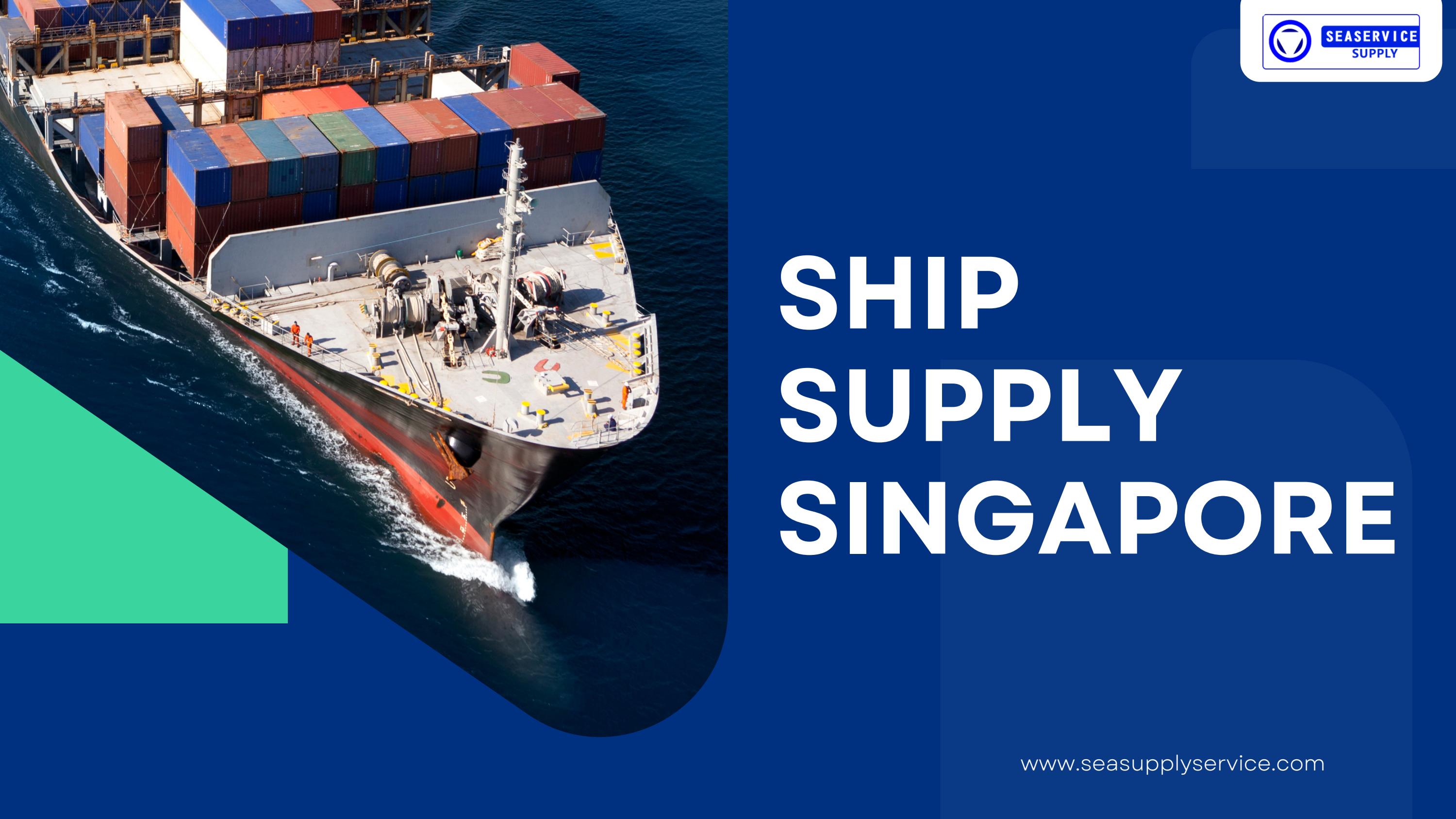 Ship Supply Singapore Sea Supply Service Pte Ltd by Sea Supply