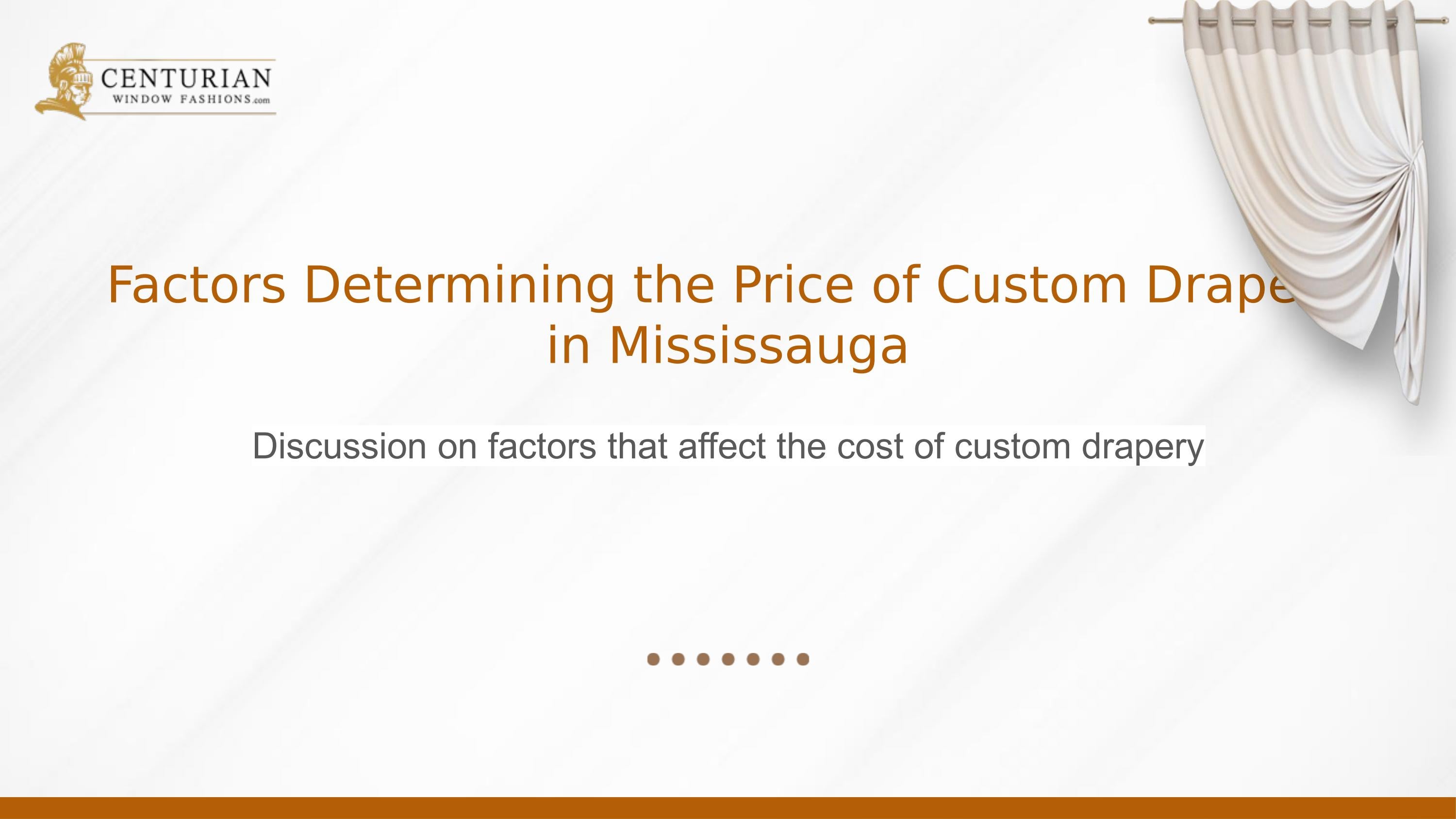 Factors Determining the Cost of Custom Drapery in Mississauga by