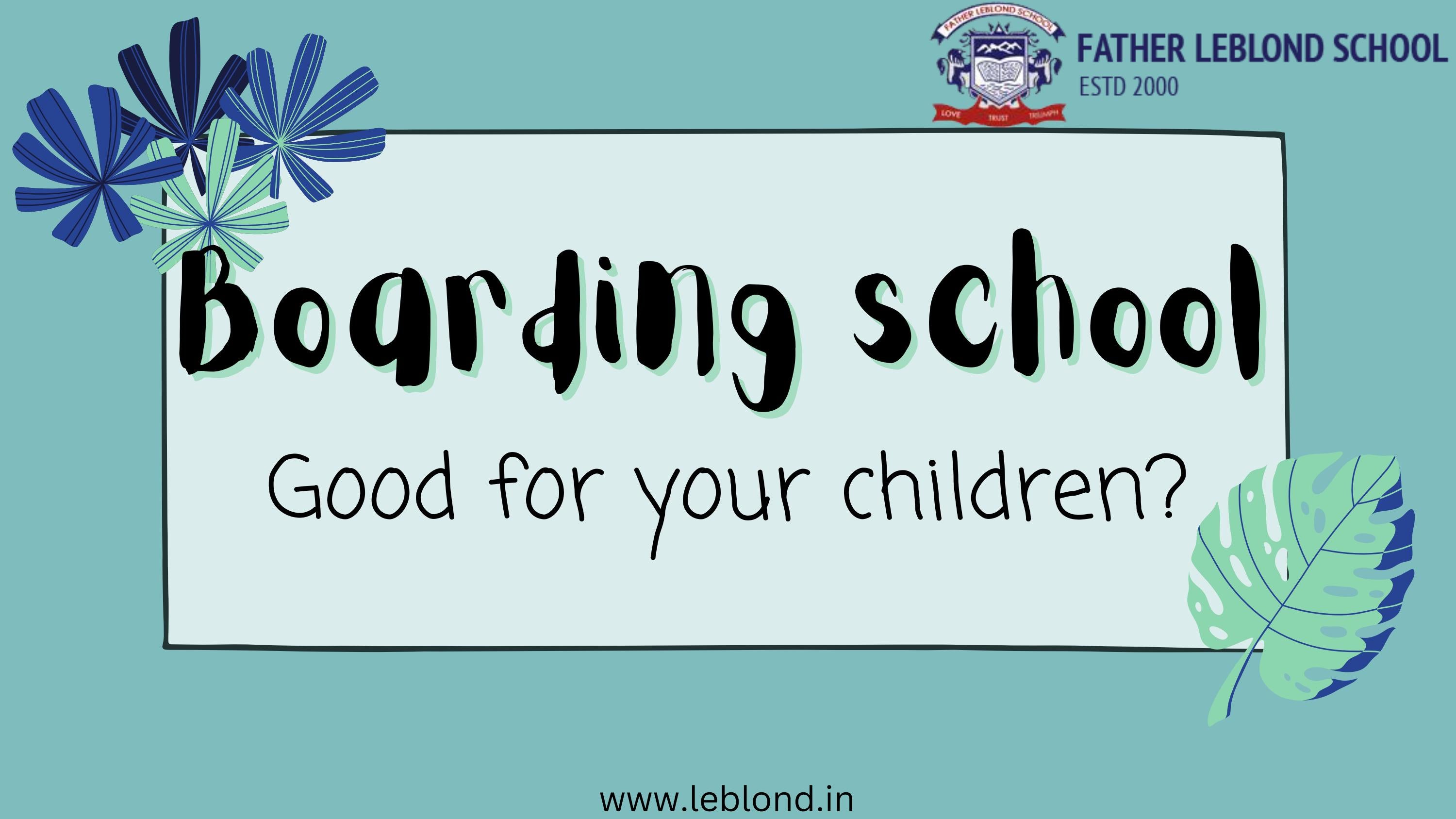 Is boarding school good for children? by Father Leblond School Issuu