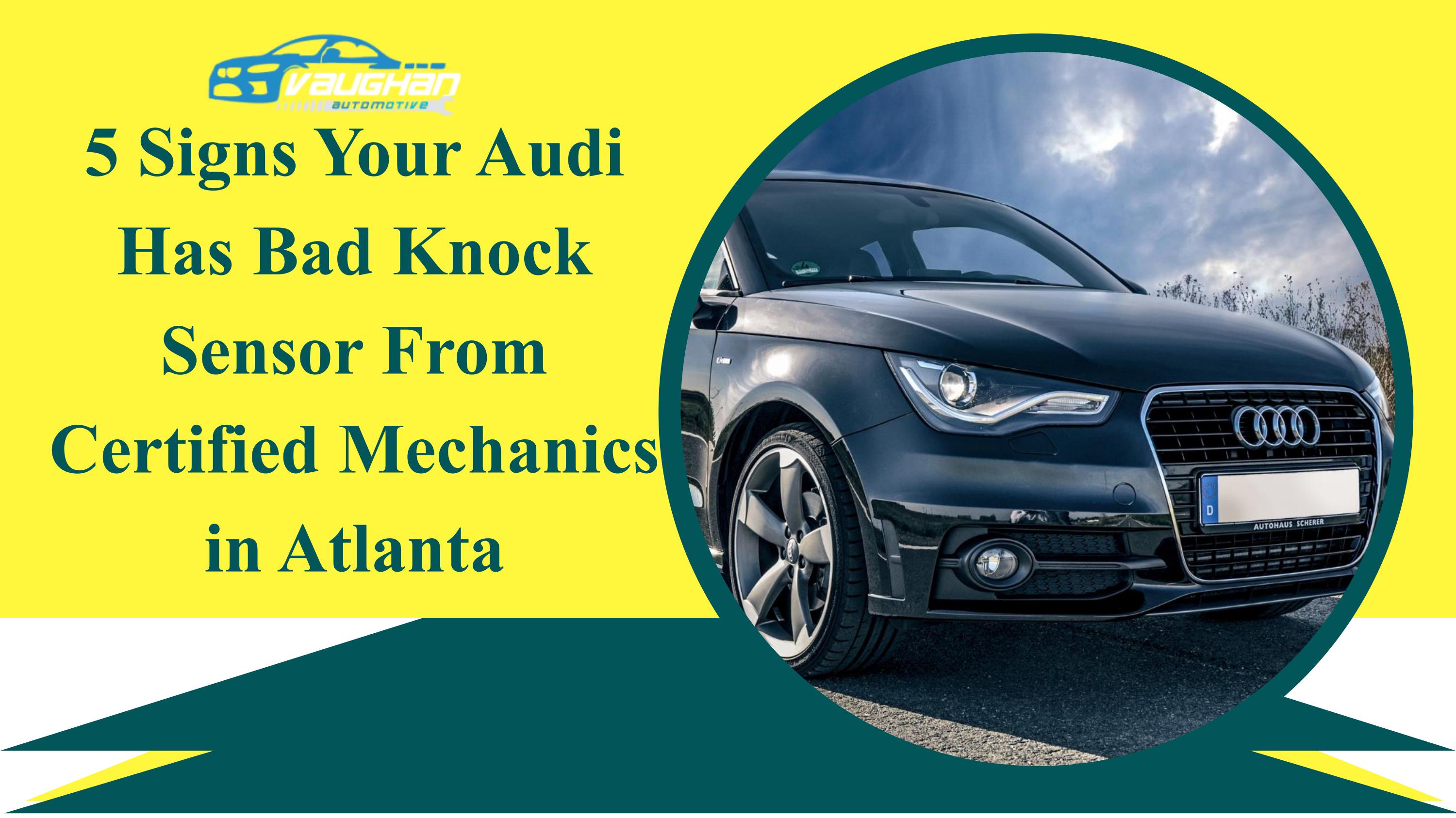 5 Signs Your Audi Has Bad Knock Sensor From Certified Mechanics In 5-signs-your-audi-has-bad-knock-sensor-from-certified-mechanics-in