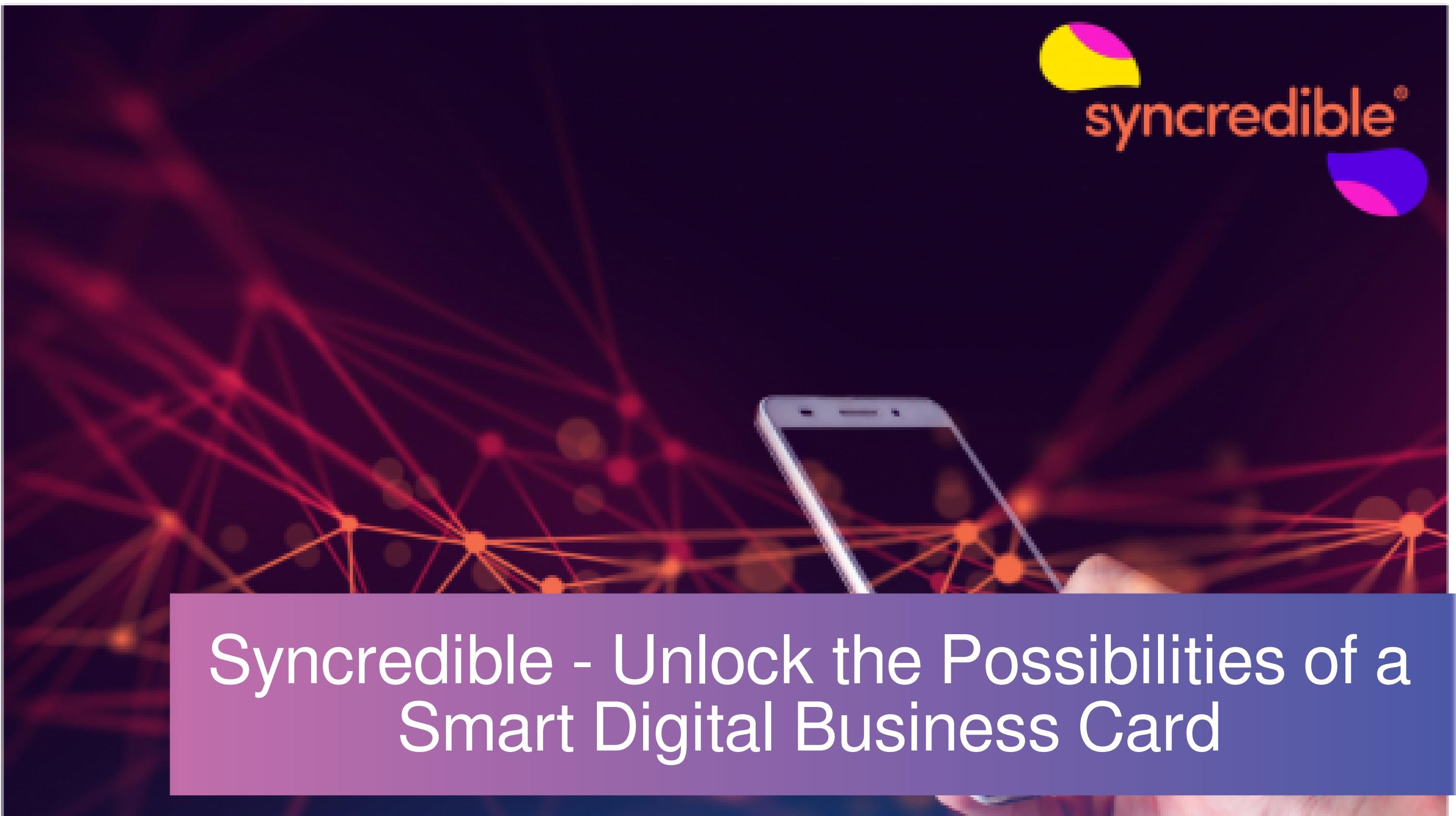Syncredible Smart Digital Business Card Networking App Keep Your