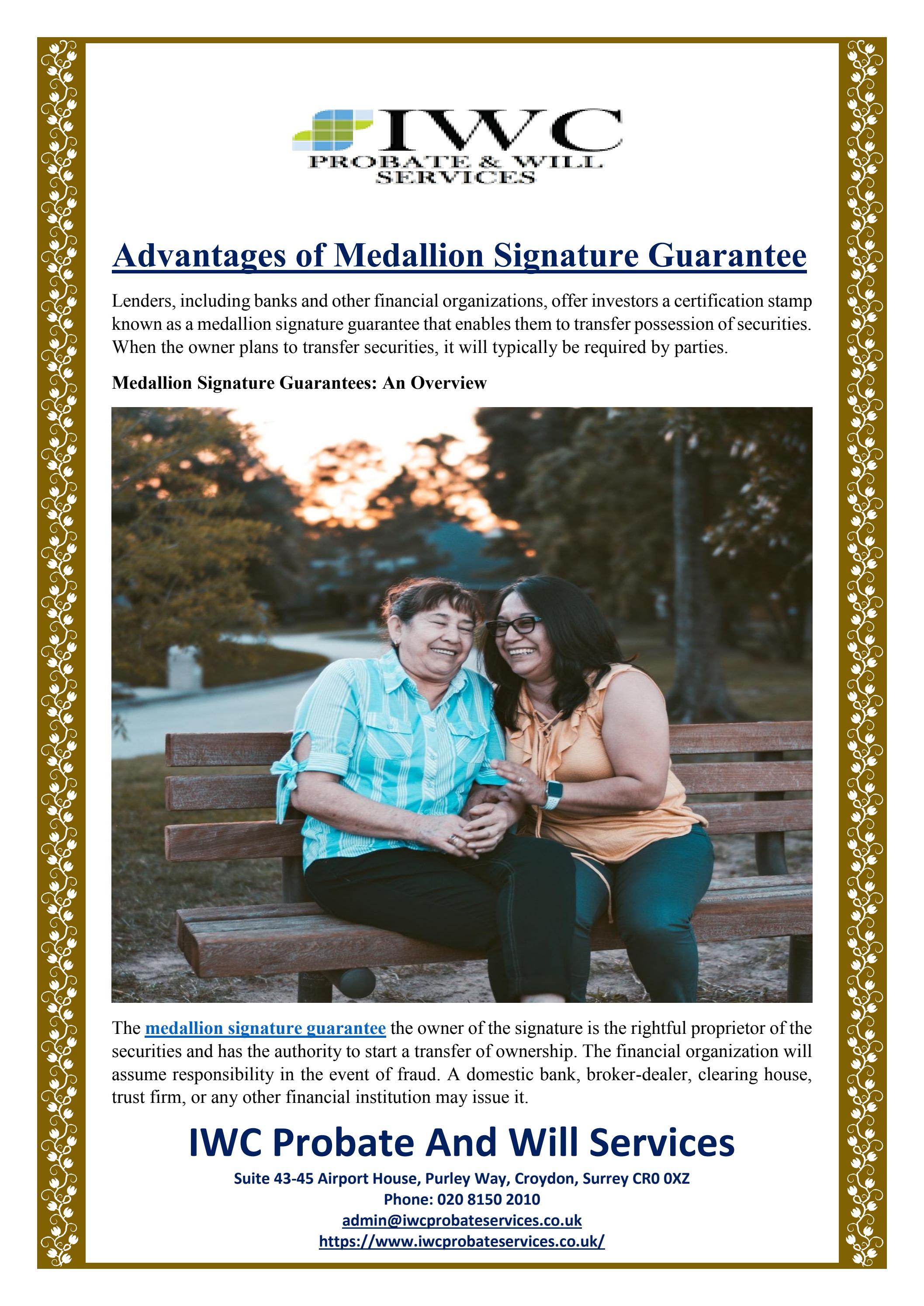 Advantages of Medallion Signature Guarantee by iwcprobateservices Issuu