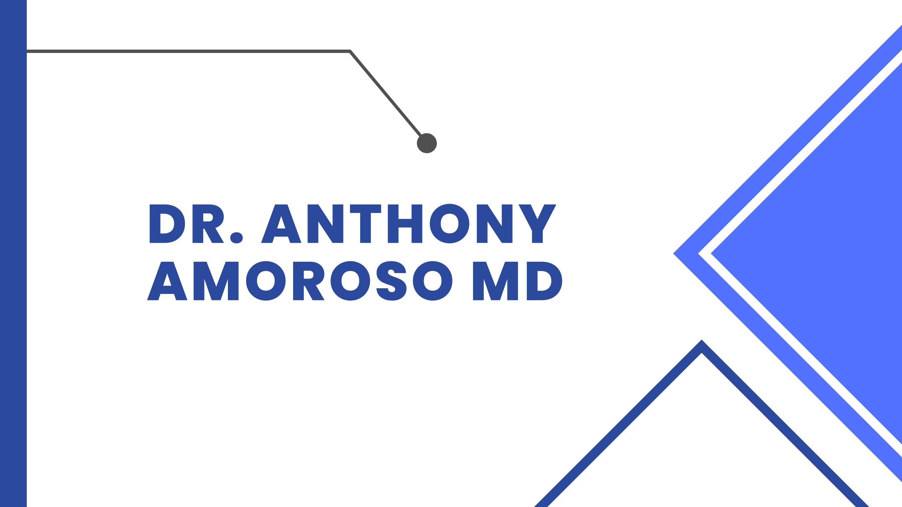 Know about Dr. Anthony Amoroso MD by Dr. Anthony Amoroso MD Issuu