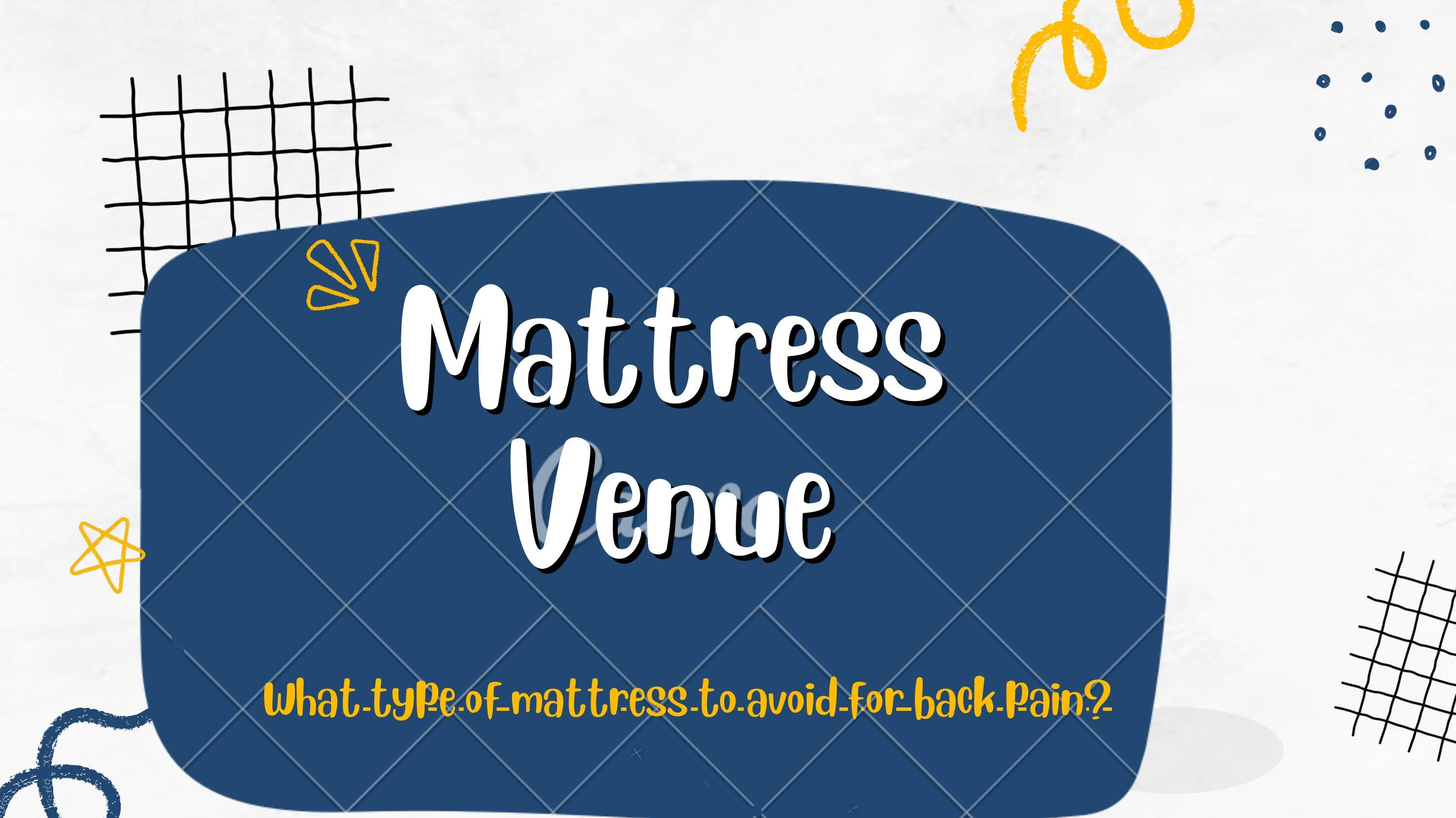 What type of mattress to avoid for back pain? by THE MATTRESS VENUE Issuu