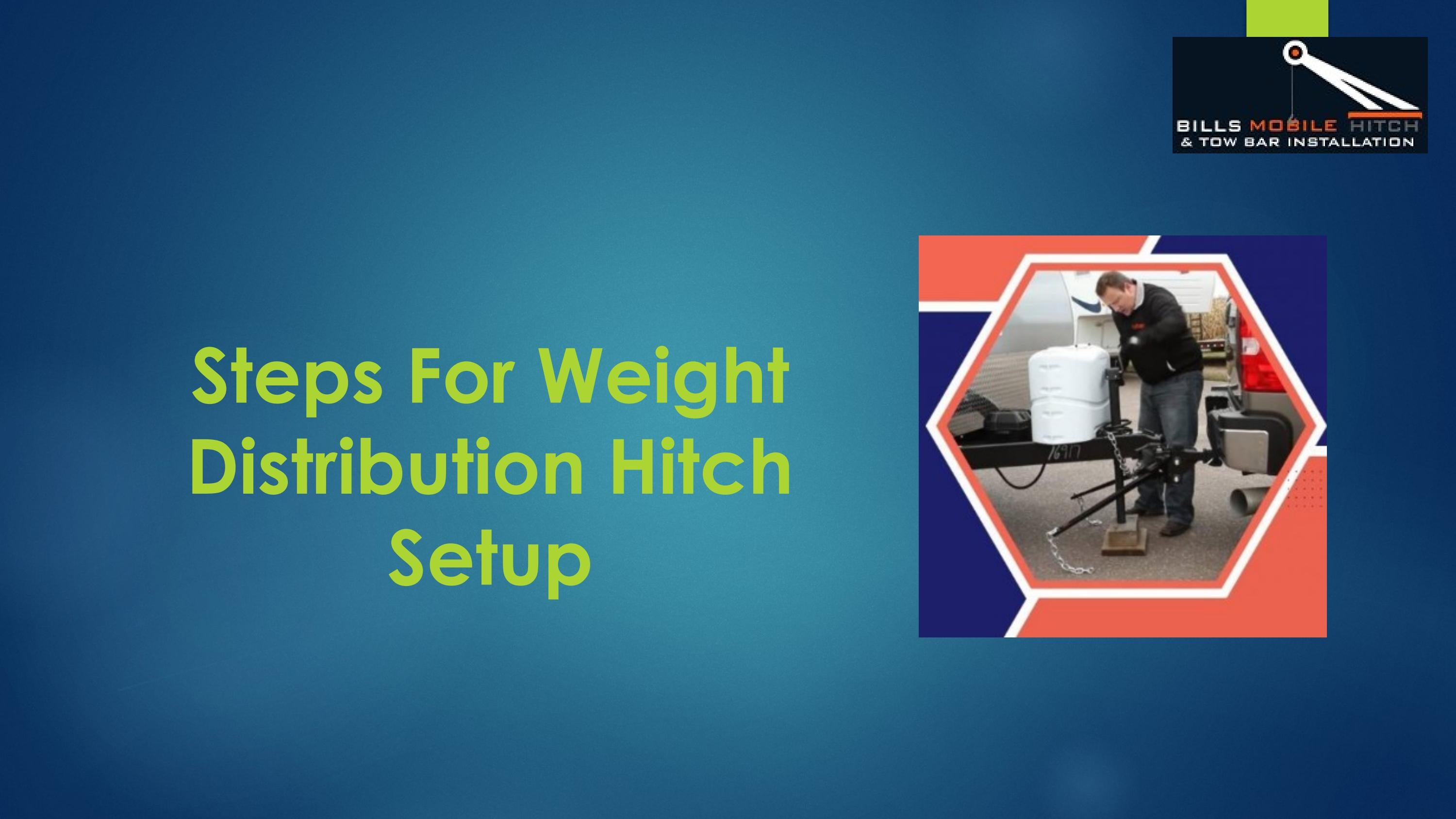 Steps For Weight Distribution Hitch Setup by Tow Bar Installation Issuu
